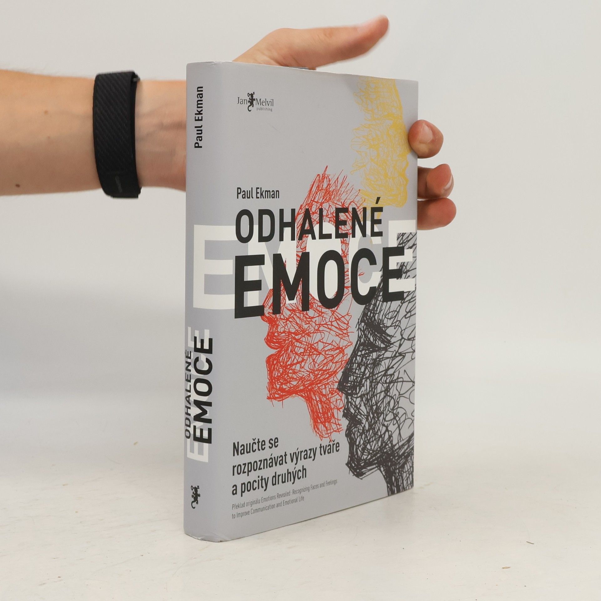 Paul Ekman Odhalené emoce: Naučte se rozpoznávat výrazy tváře a pocity druhých
