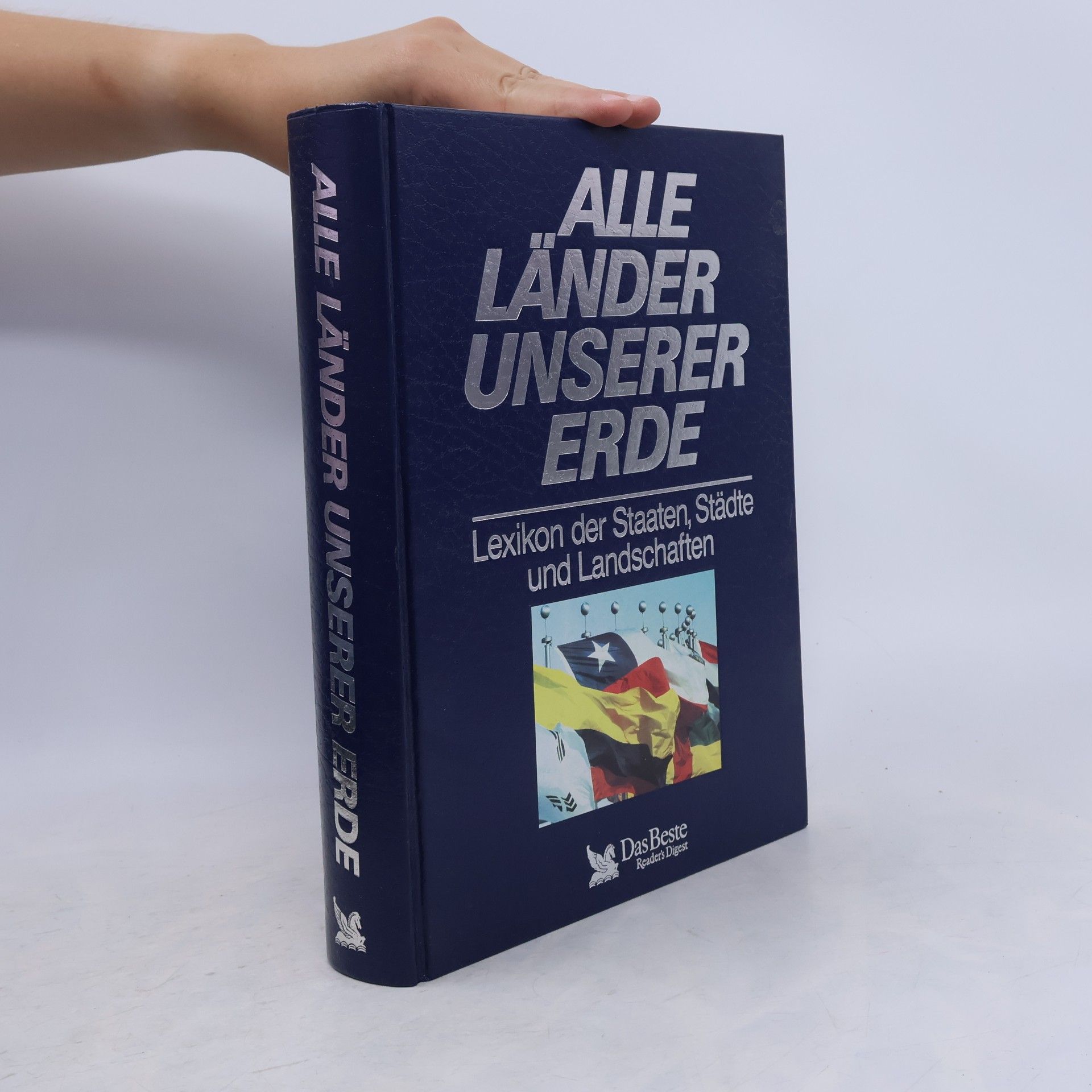 Peter Göbel Alle Länder unserer Erde : Lexikon der Staaten, Städte und Landschaftne