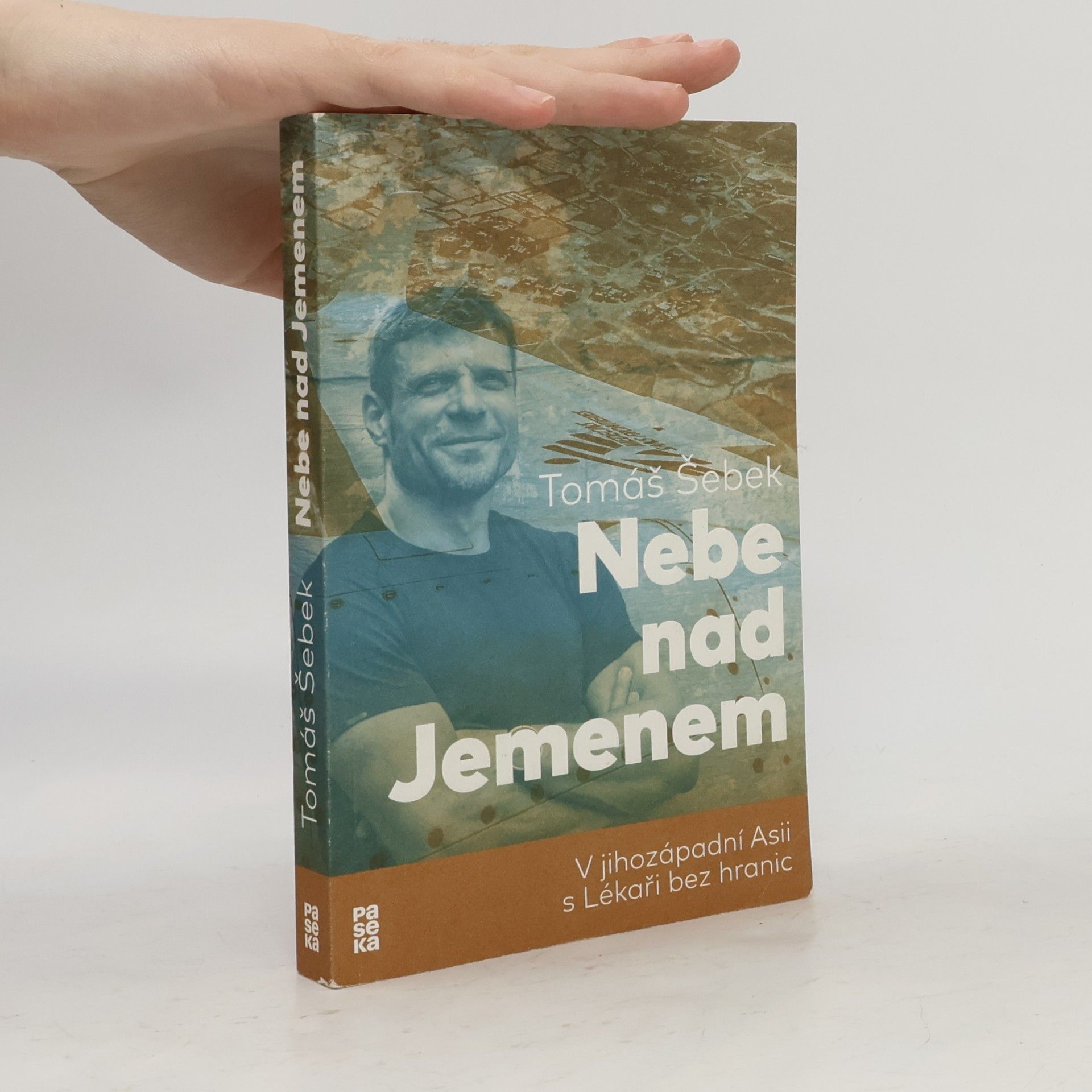 Tomáš Šebek Nebe nad Jemenem : v jihozápadní Asii s Lékaři bez hranic