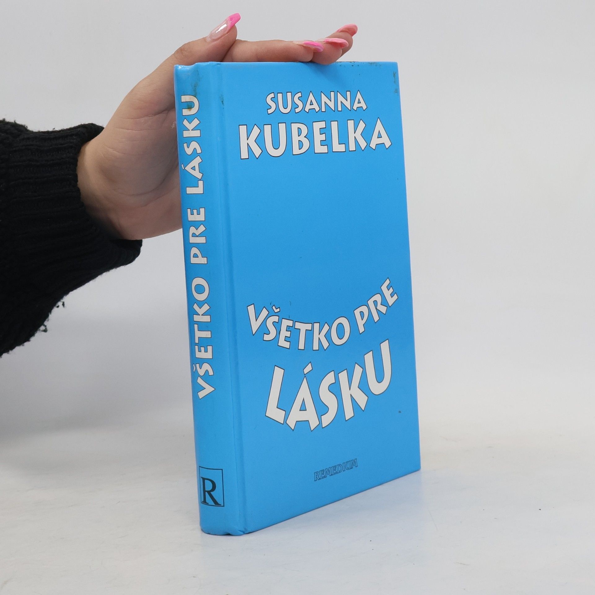 Susanna Kubelka Všetko pre lásku