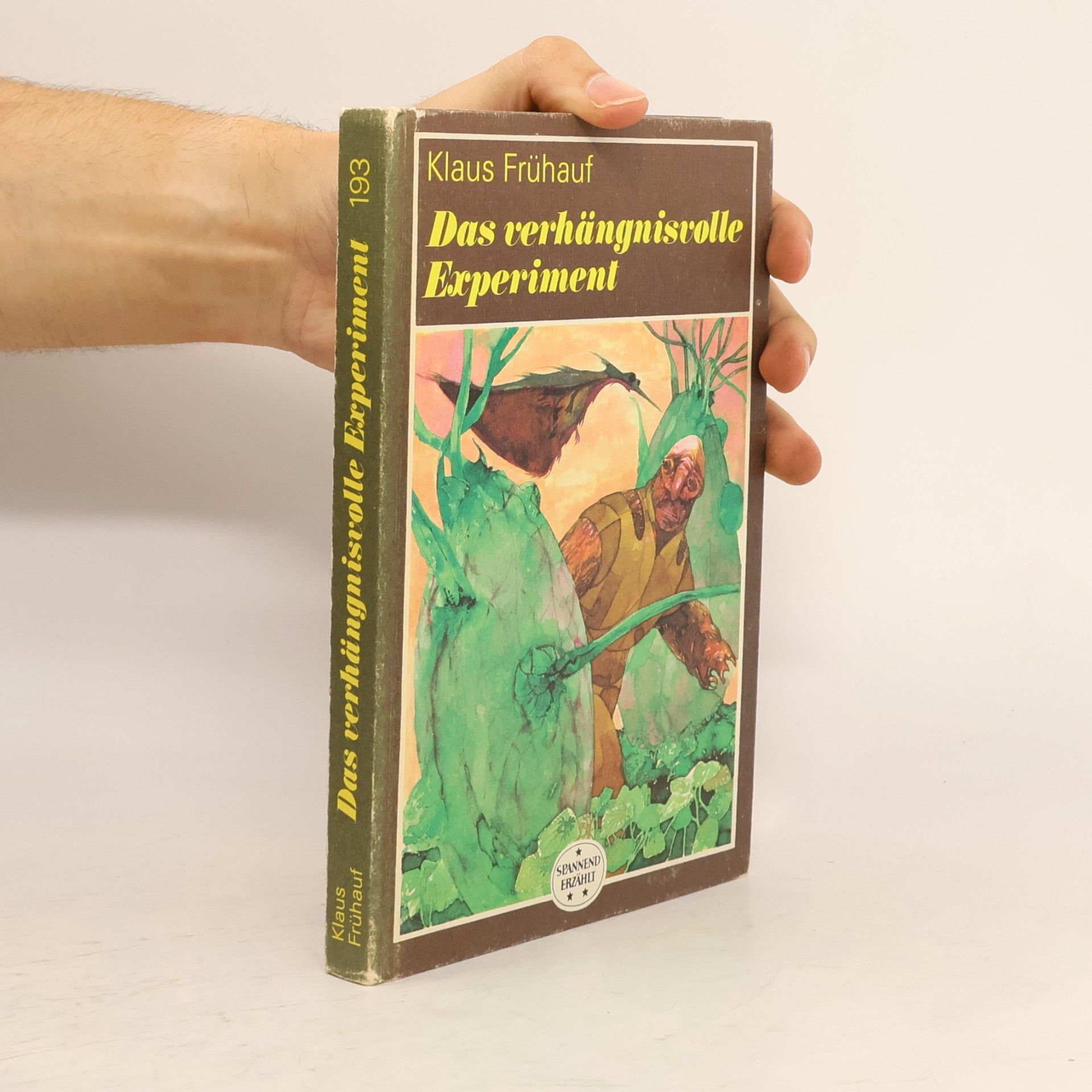 Klaus Frühauf Das verhängnisvolle Experiment