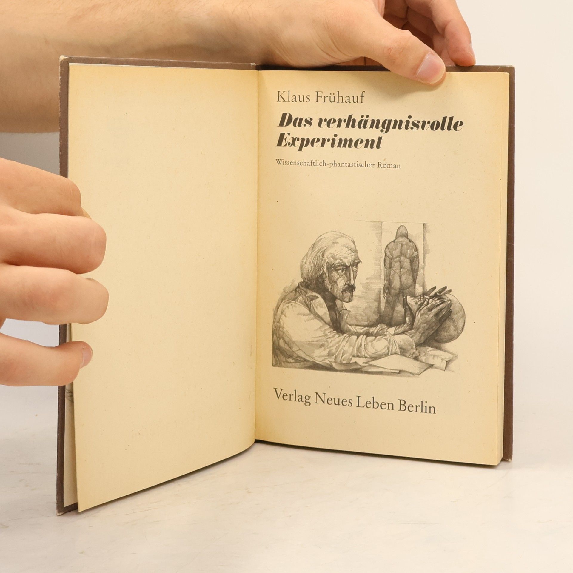 Klaus Frühauf Das verhängnisvolle Experiment