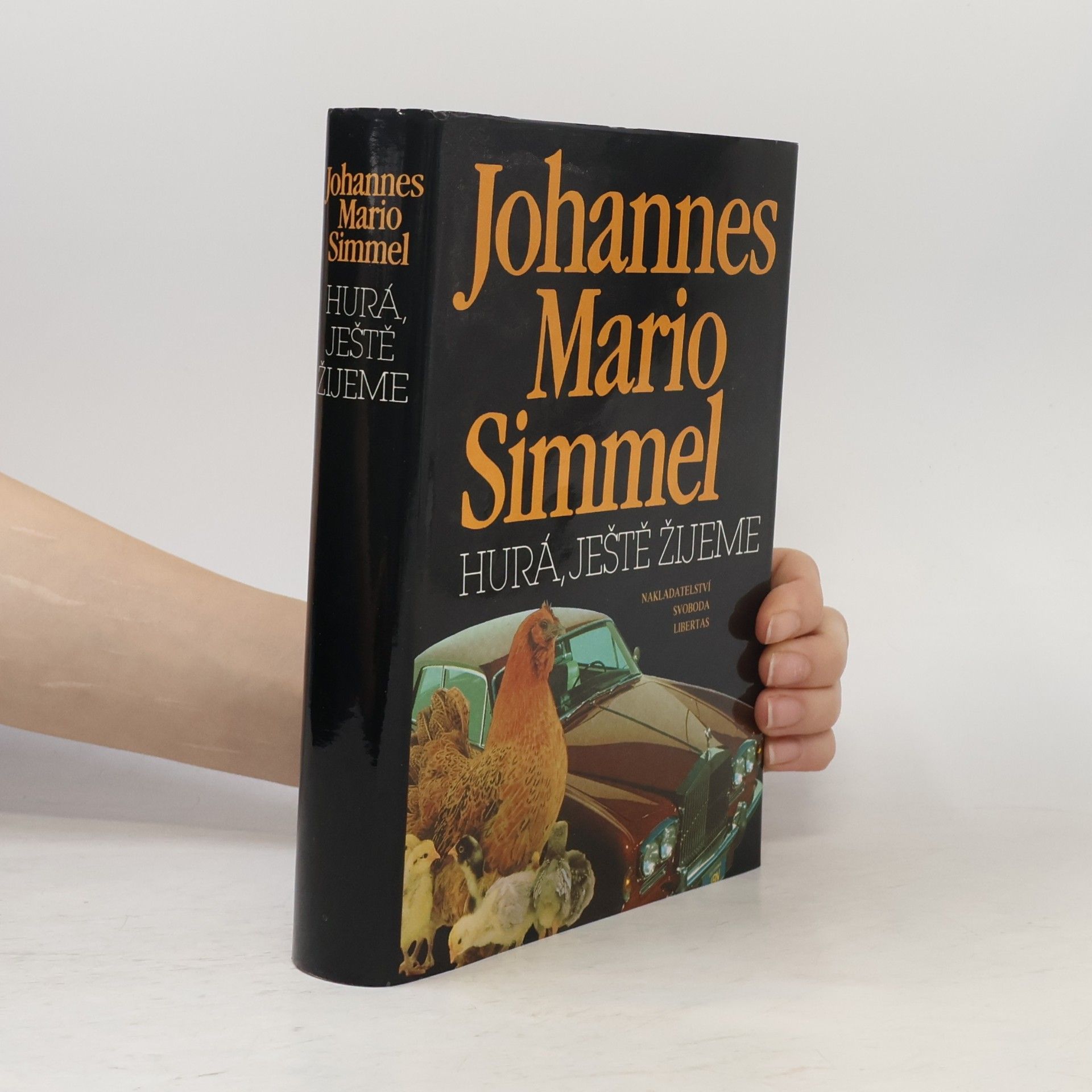 Johannes Mario Simmel Hurá, ještě žijeme