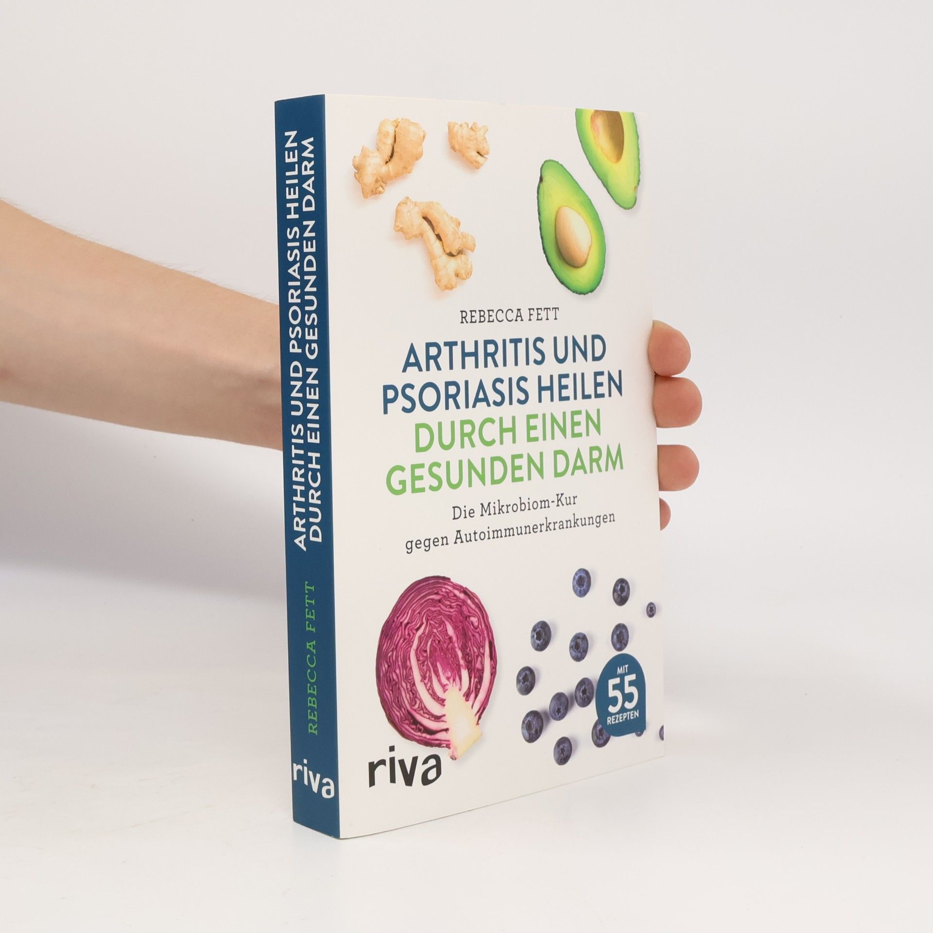 Rebecca Fett Arthritis und Psoriasis heilen durch einen gesunden Darm