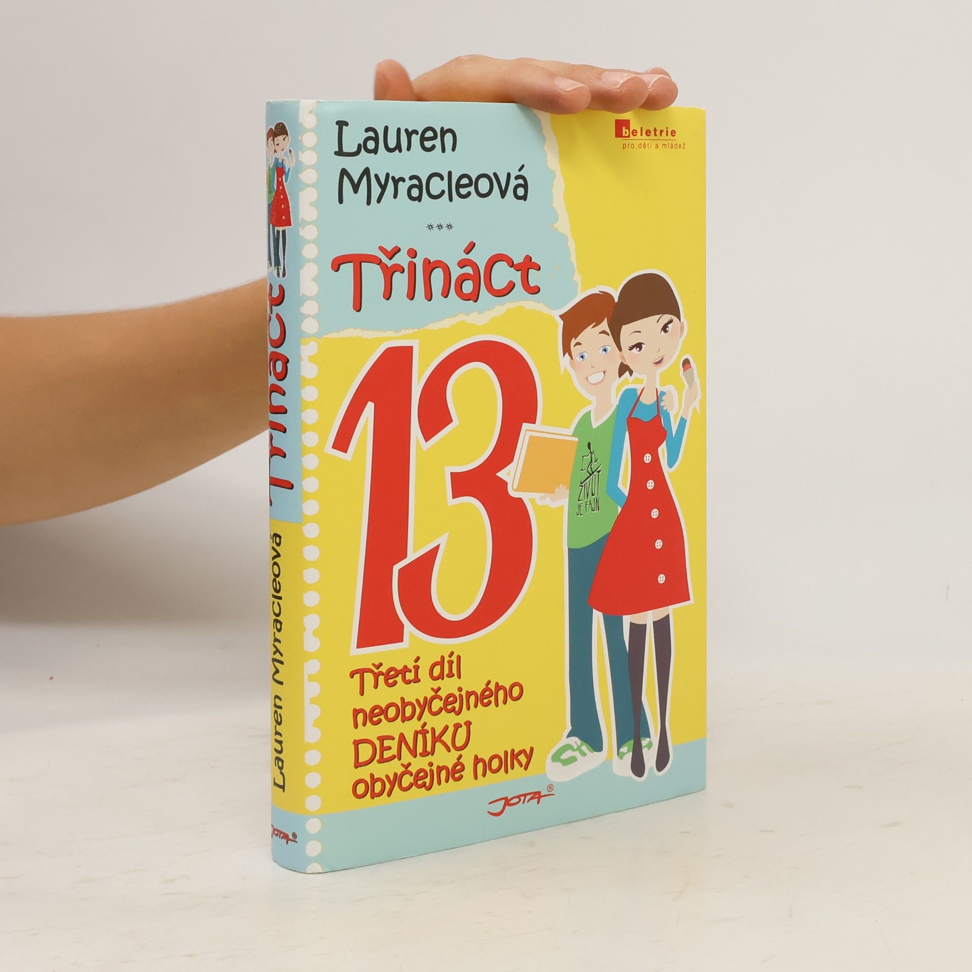 Lauren Myracle Třináct: Třetí díl neobyčejného deníku obyčejné holky