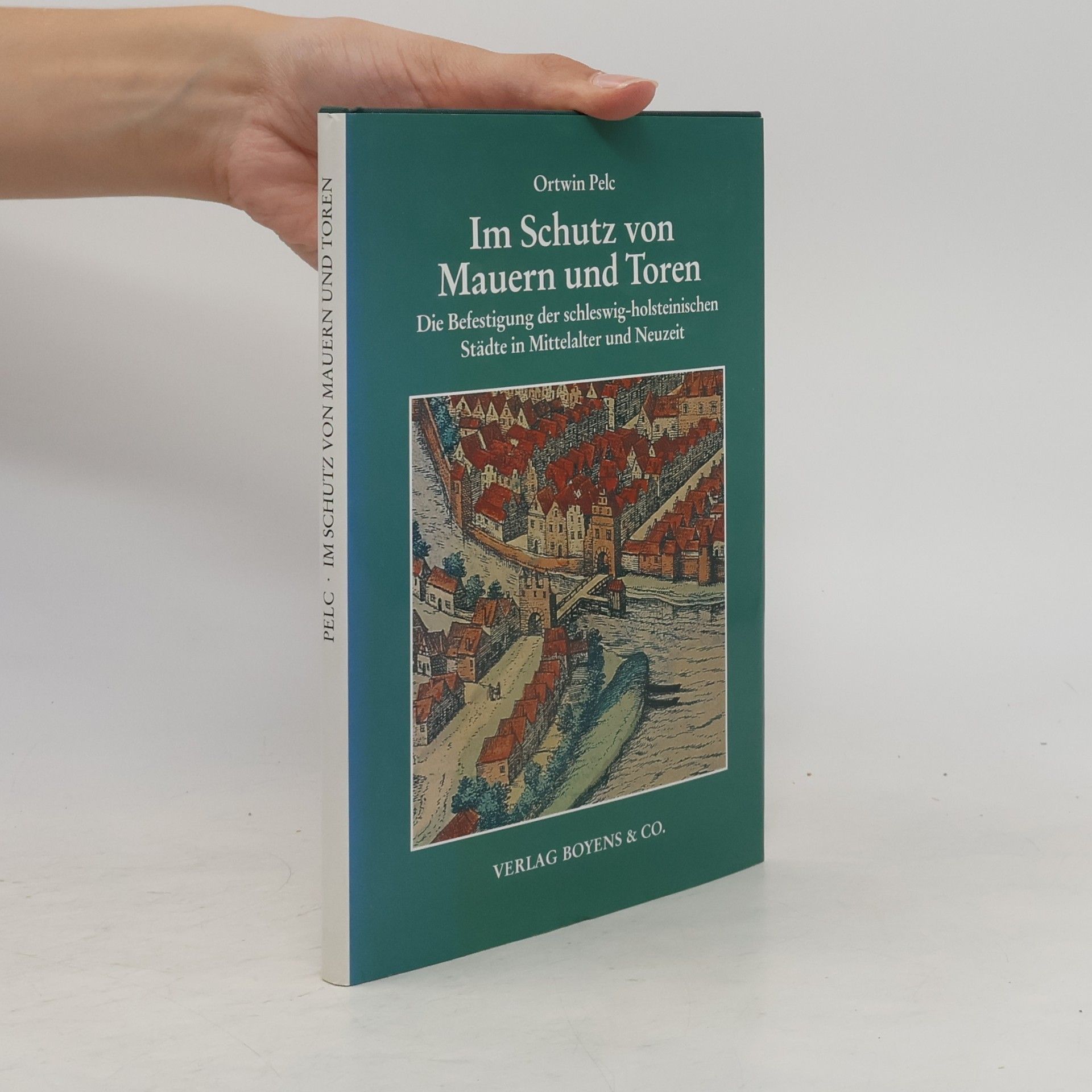 Ortwin Pelc Kleine Schleswig-Holstein-Bücher - 53: Im Schutz von Mauern und Toren