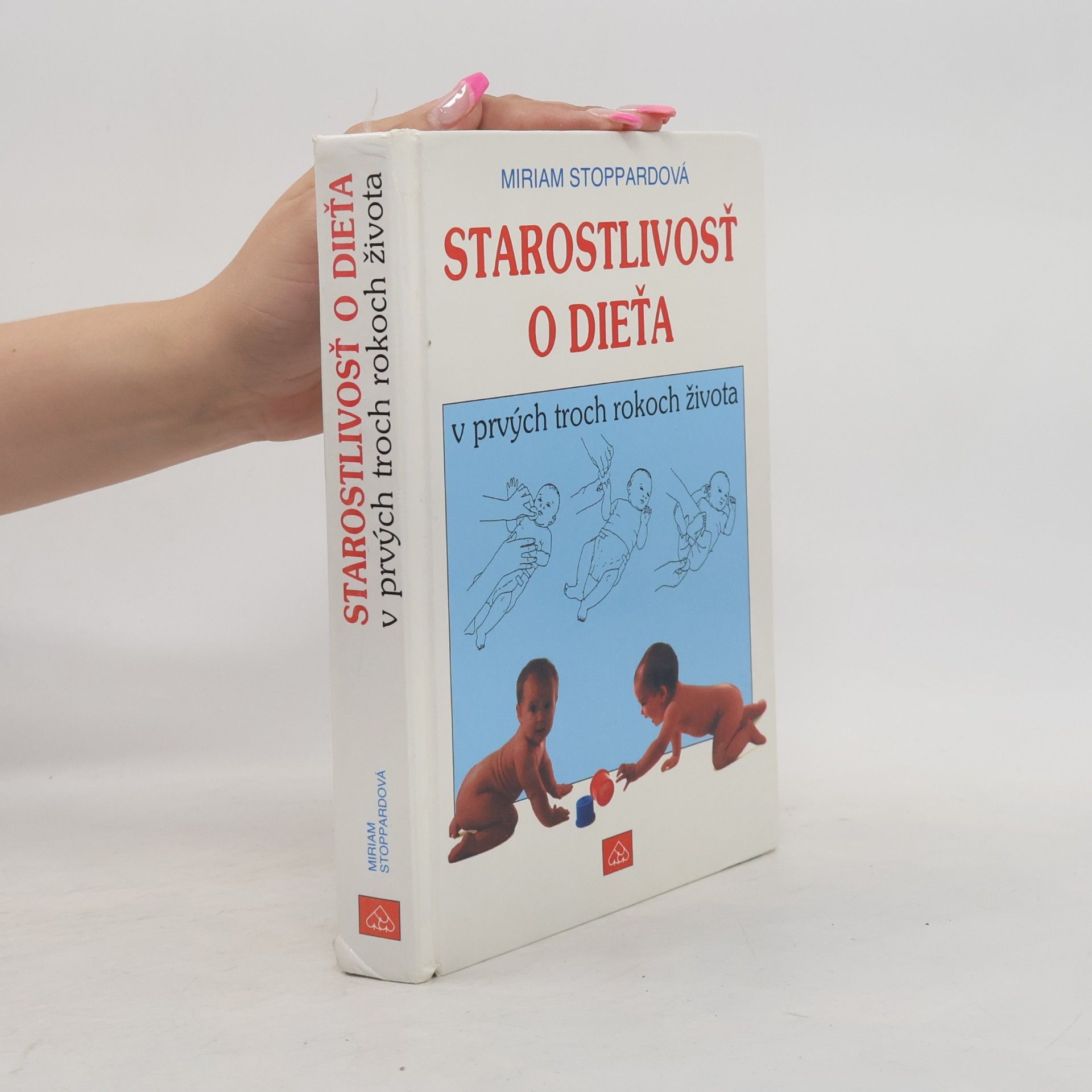 Miriam Stoppard Starostlivosť o dieťa