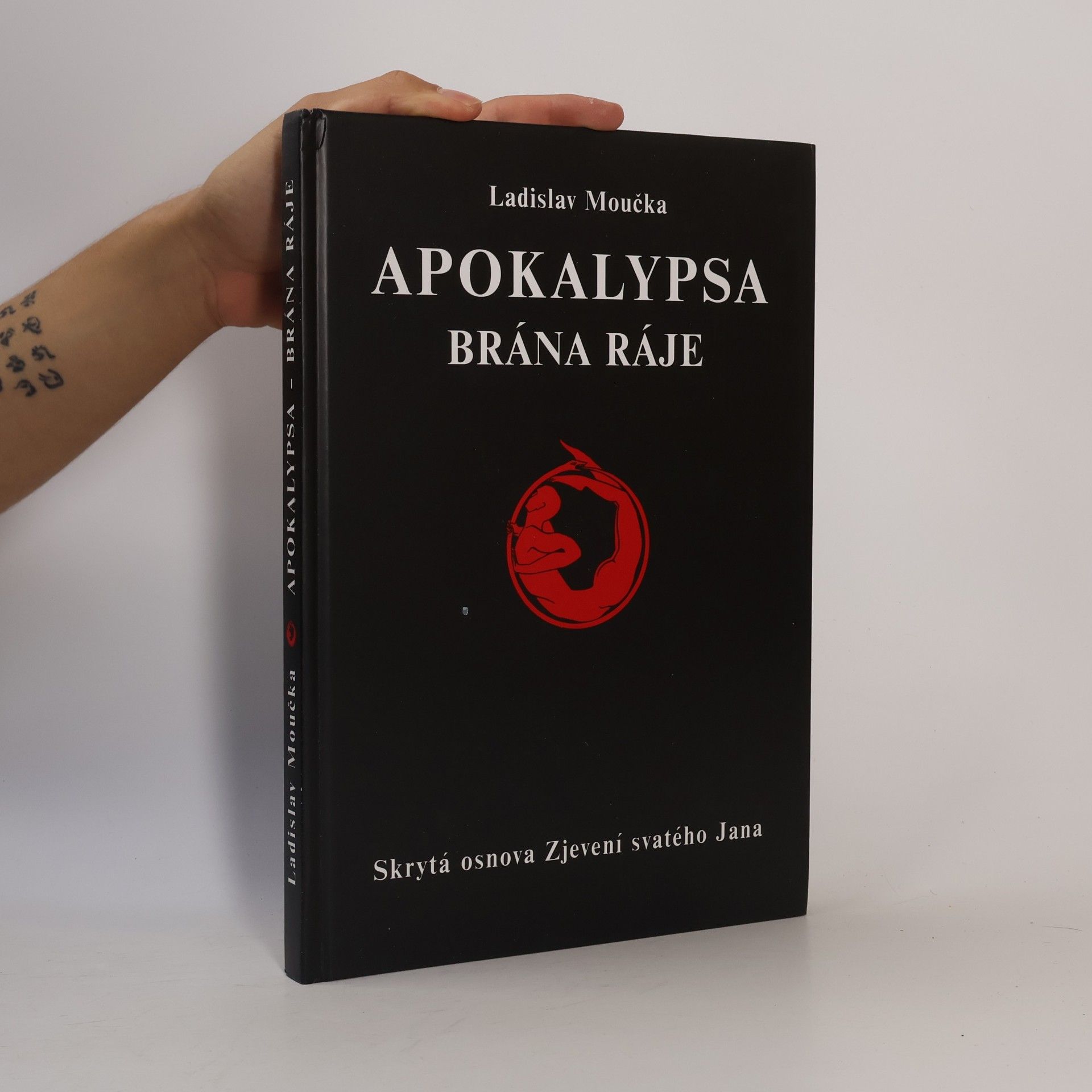 Ladislav Moučka Apokalypsa - brána ráje : skrytá osnova Zjevení svatého Jana