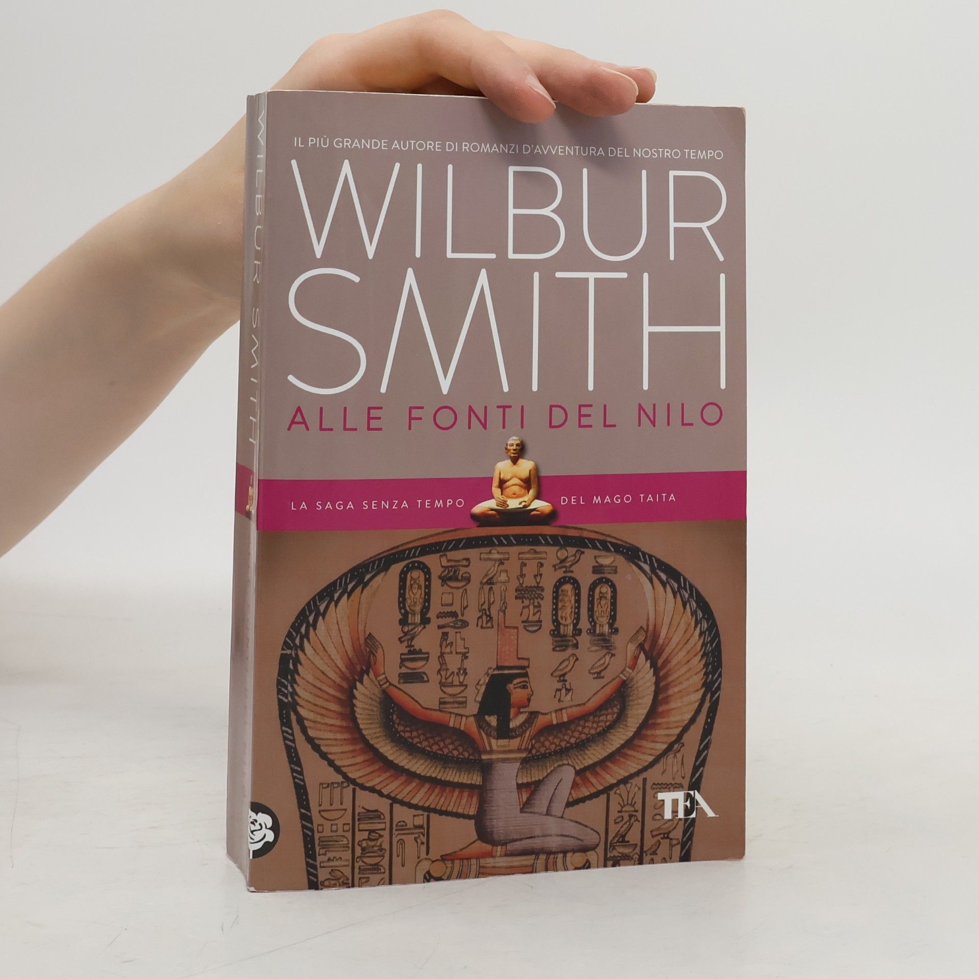 Wilbur A. Smith La saga senza tempo del mago Taita: Alle fonti del Nilo