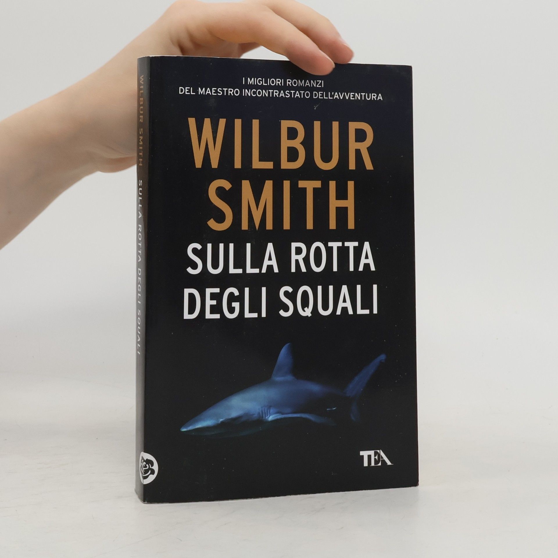 Wilbur A. Smith Sulla rotta degli squali