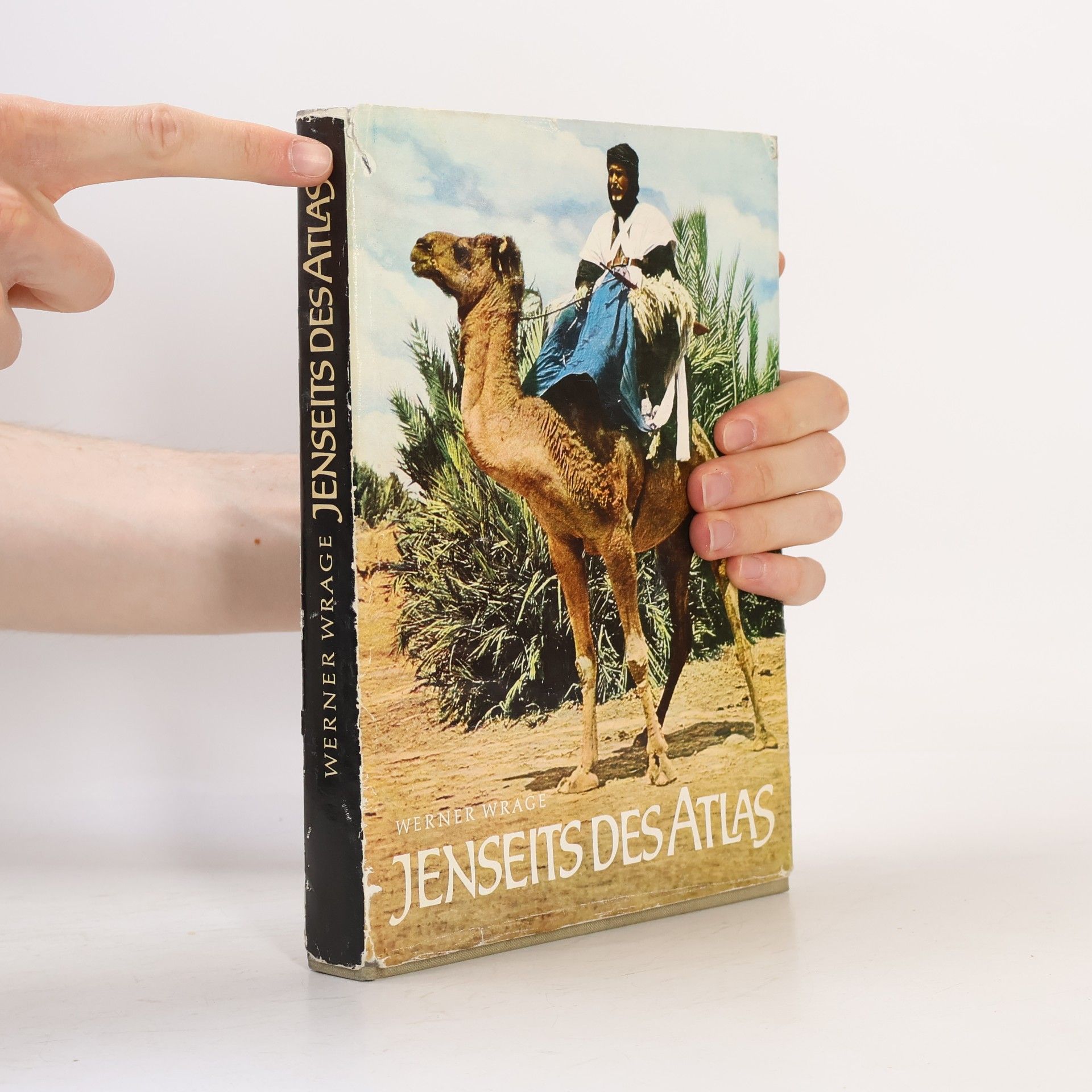 Werner Wrage Jenseits des Atlas. Unter den Berbern Südmarokkos