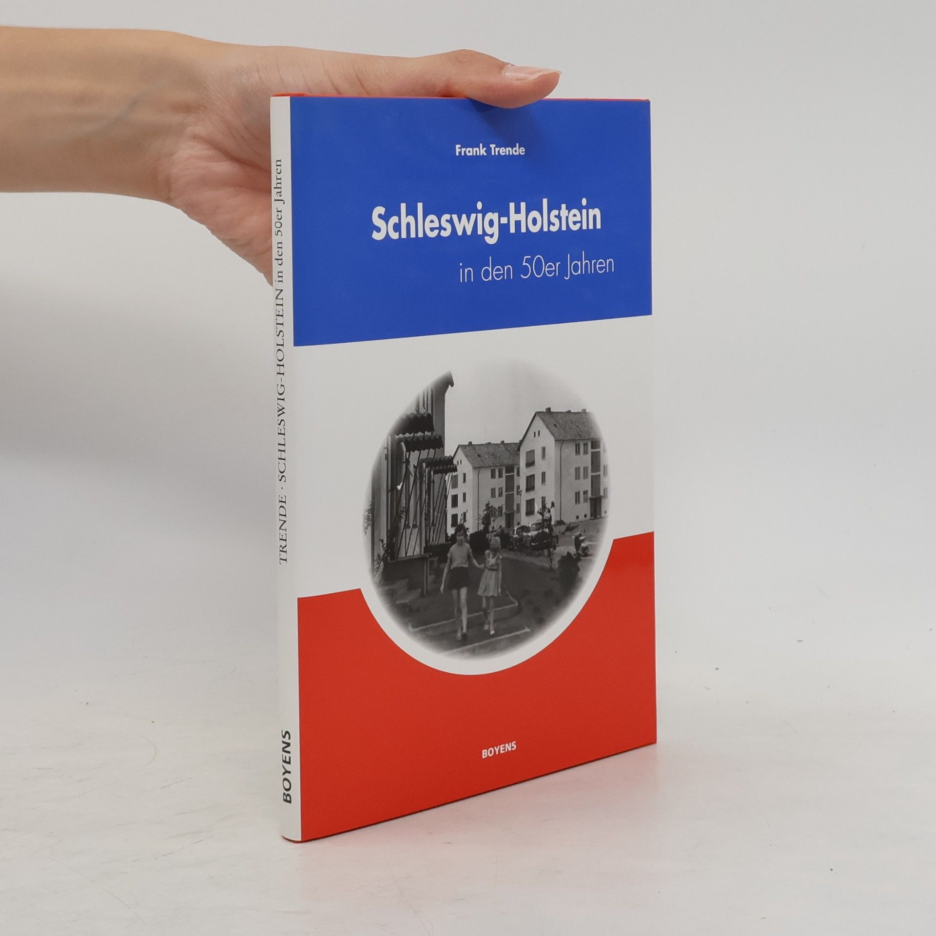 Frank Trende Schleswig-Holstein in den 50er Jahren