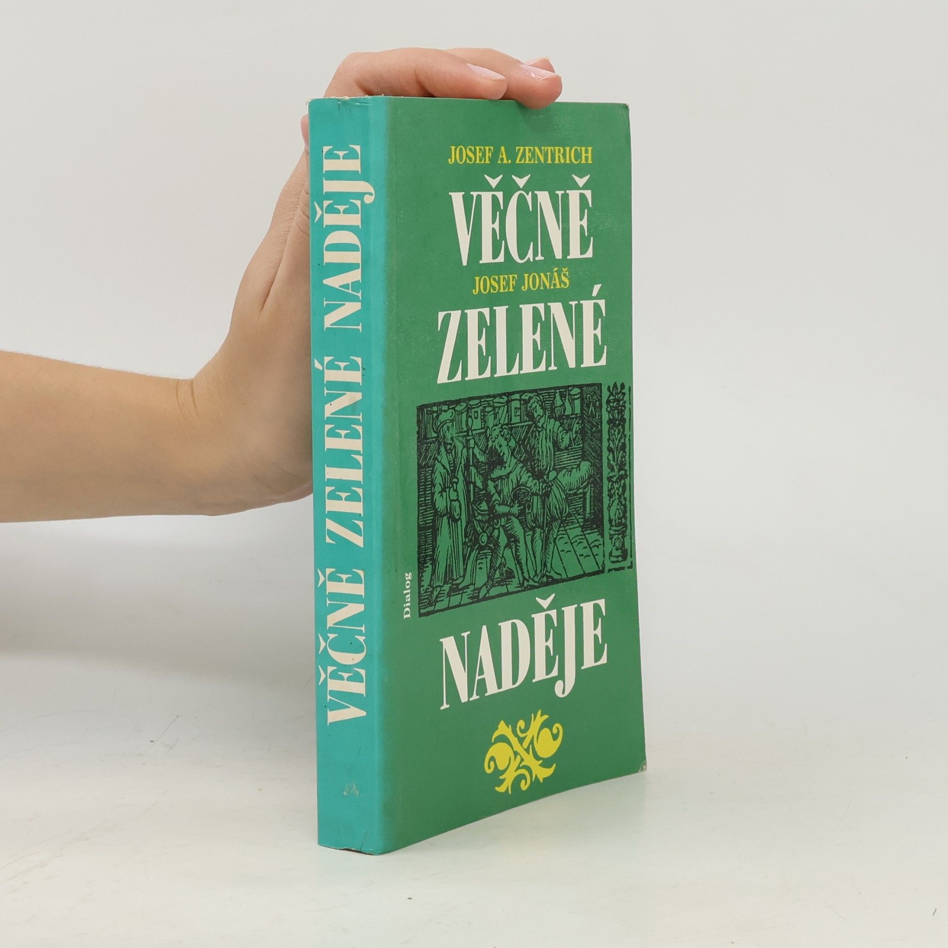 Josef Antonín Zentrich Věčně zelené naděje