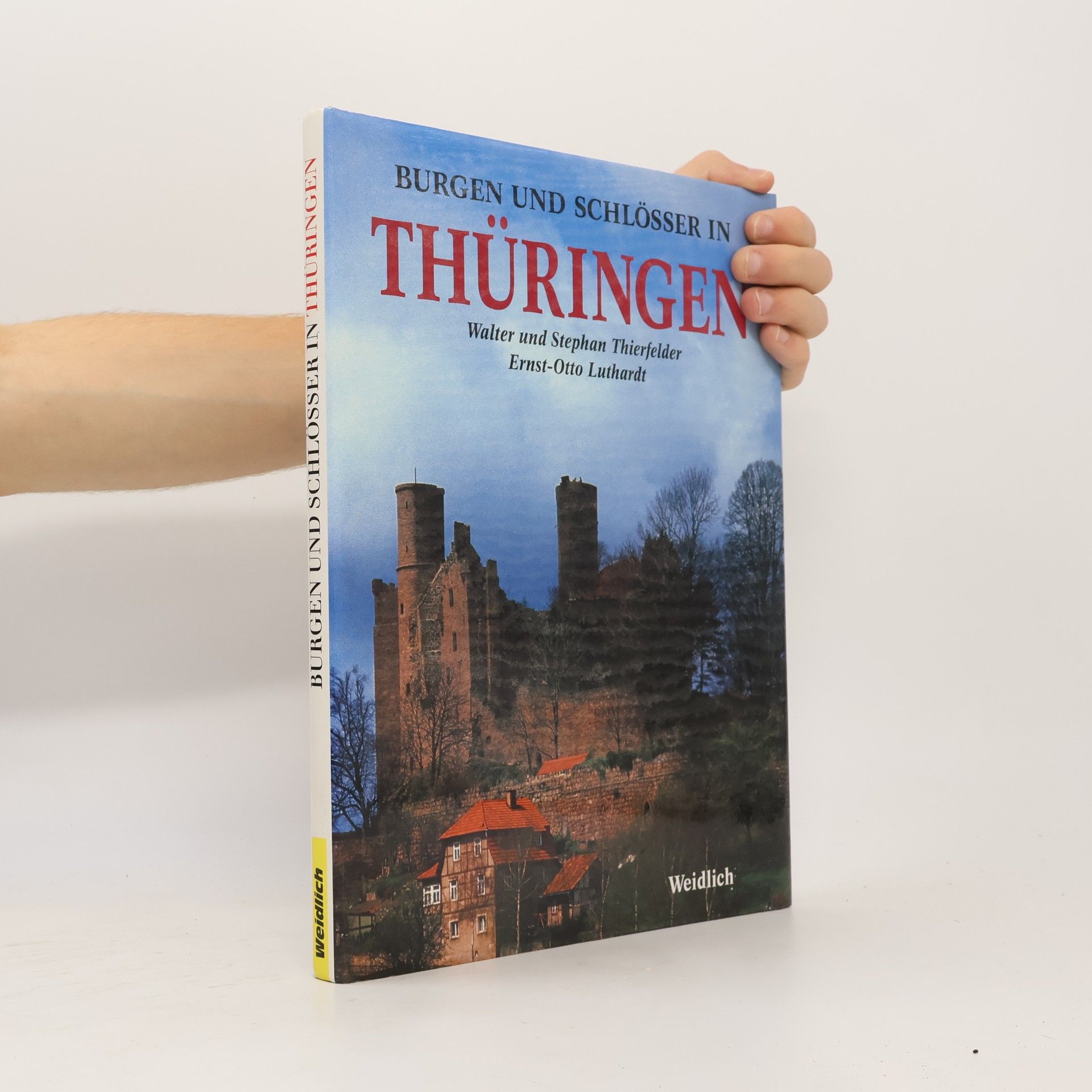 Walter Thierfelder Burgen und Schlösser in Thüringen