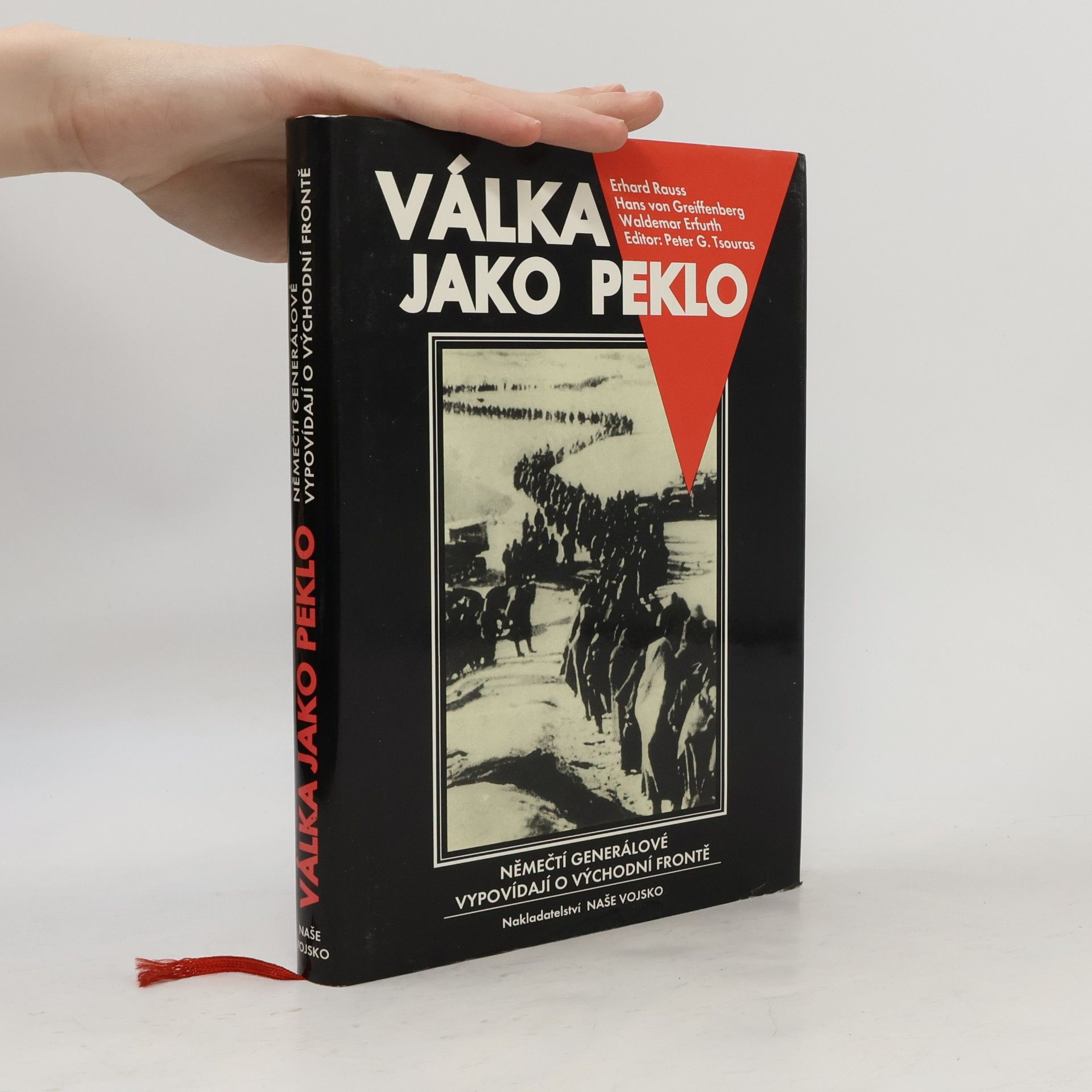 Waldemar Erfurth Válka jako peklo : němečtí generálové vypovídají o východní frontě