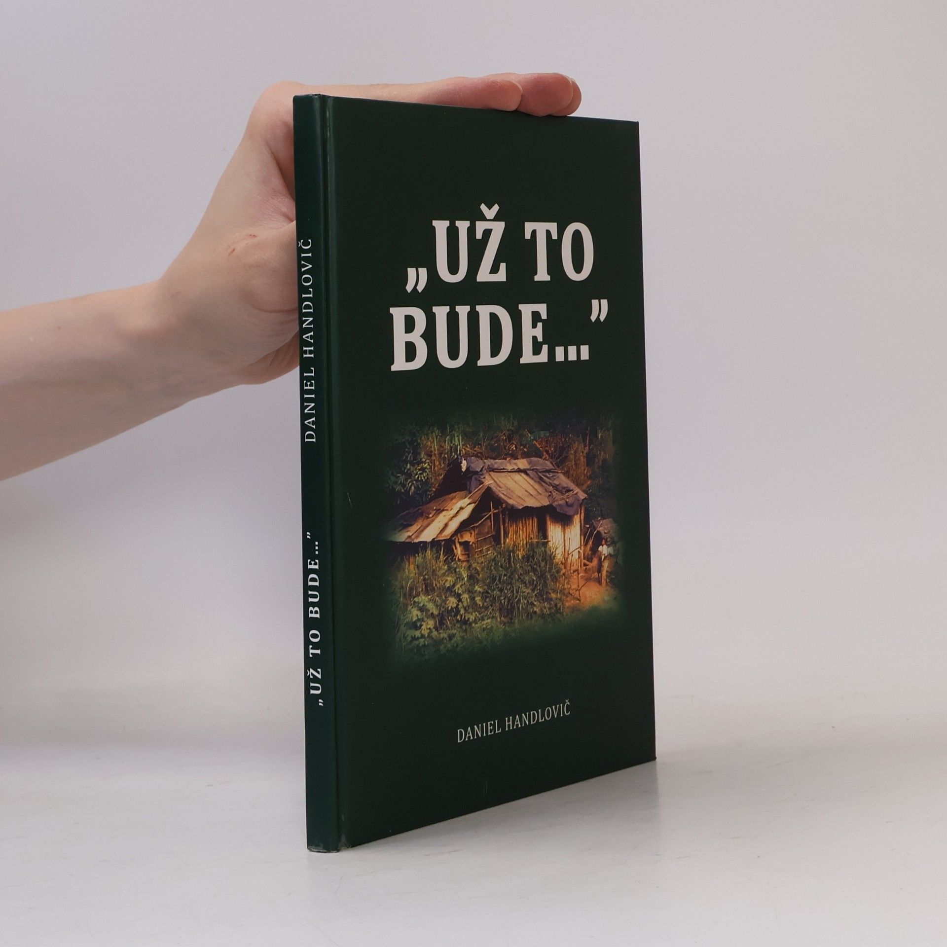 Daniel Handlovič "Už to bude..."