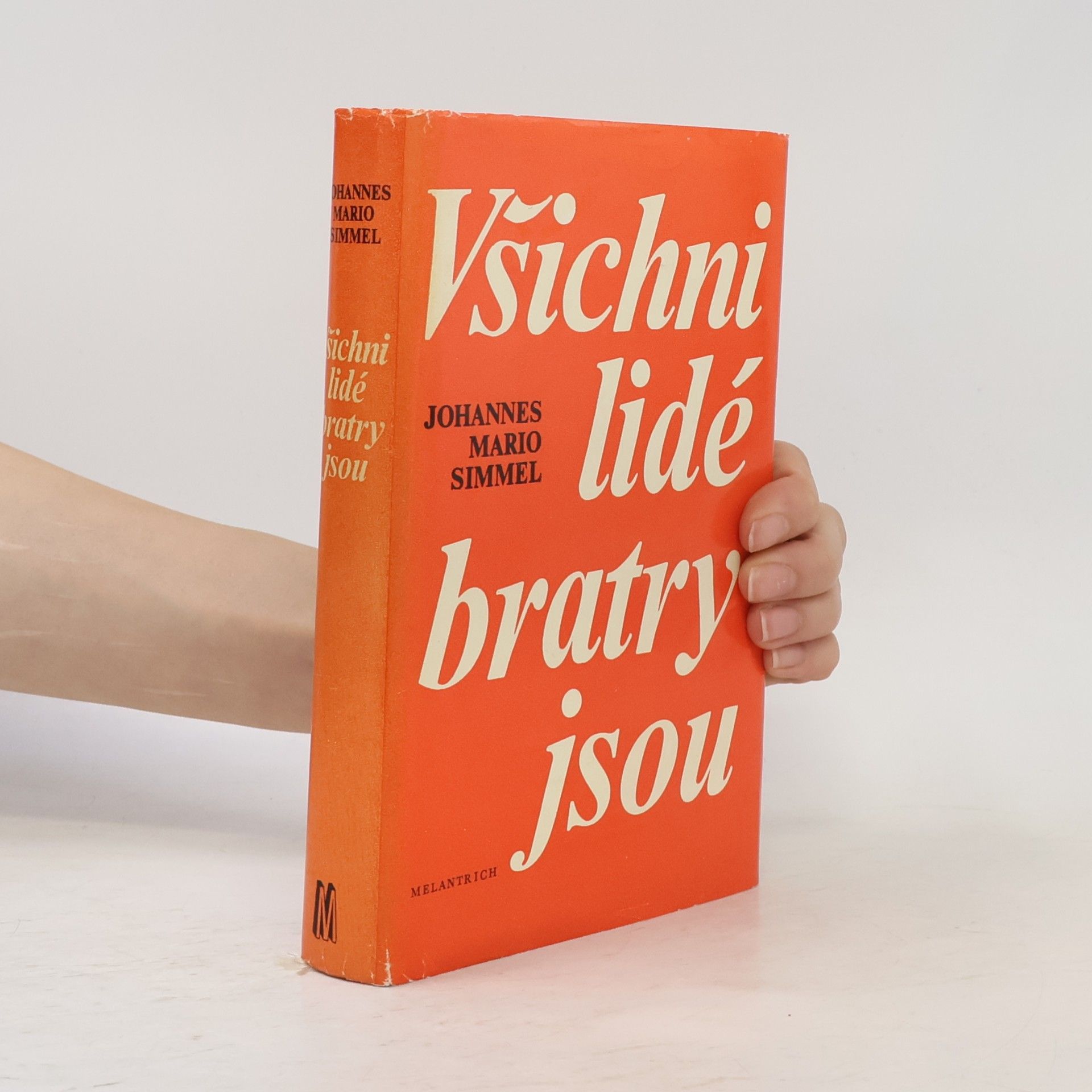 Johannes Mario Simmel Všichni lidé bratry jsou