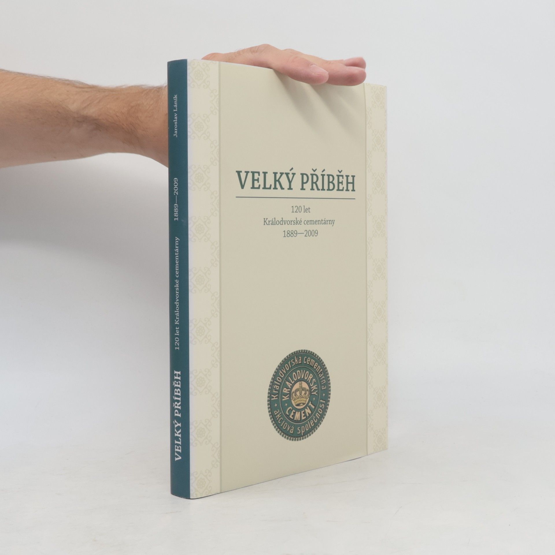 Velký příběh: 120 let Králodvorské cementárny 1889-2009