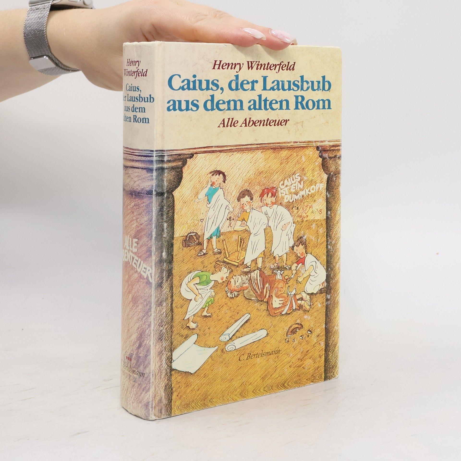Henry Winterfeld Caius, der Lausbub aus dem alten Rom