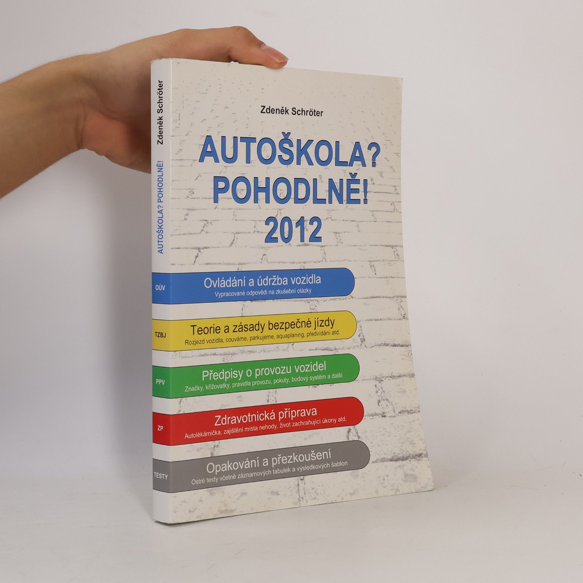 Zdeněk Schröter Autoškola? Pohodlně! 2012
