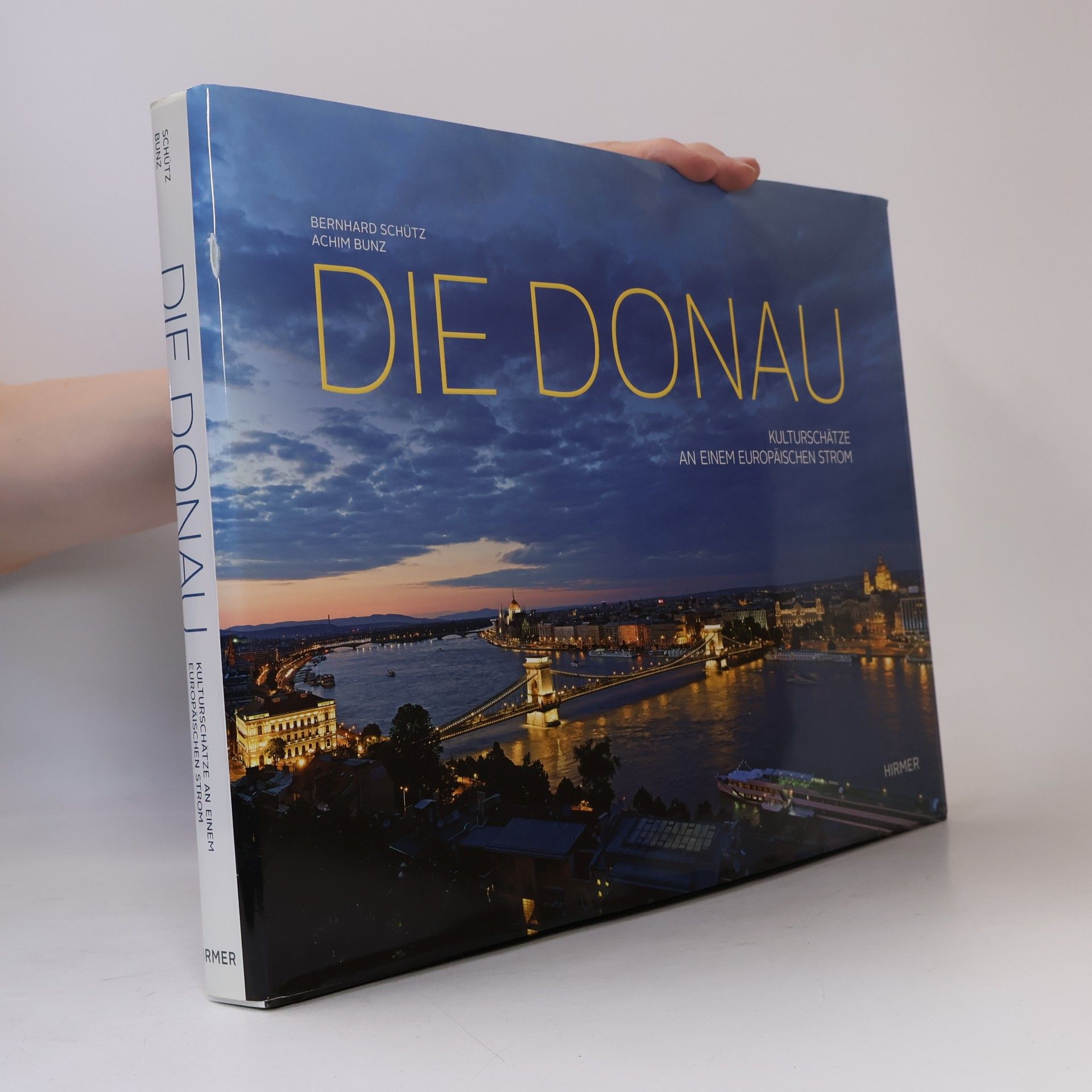 Achim Bunz Die Donau : Kulturschätze an einem europäischen Strom