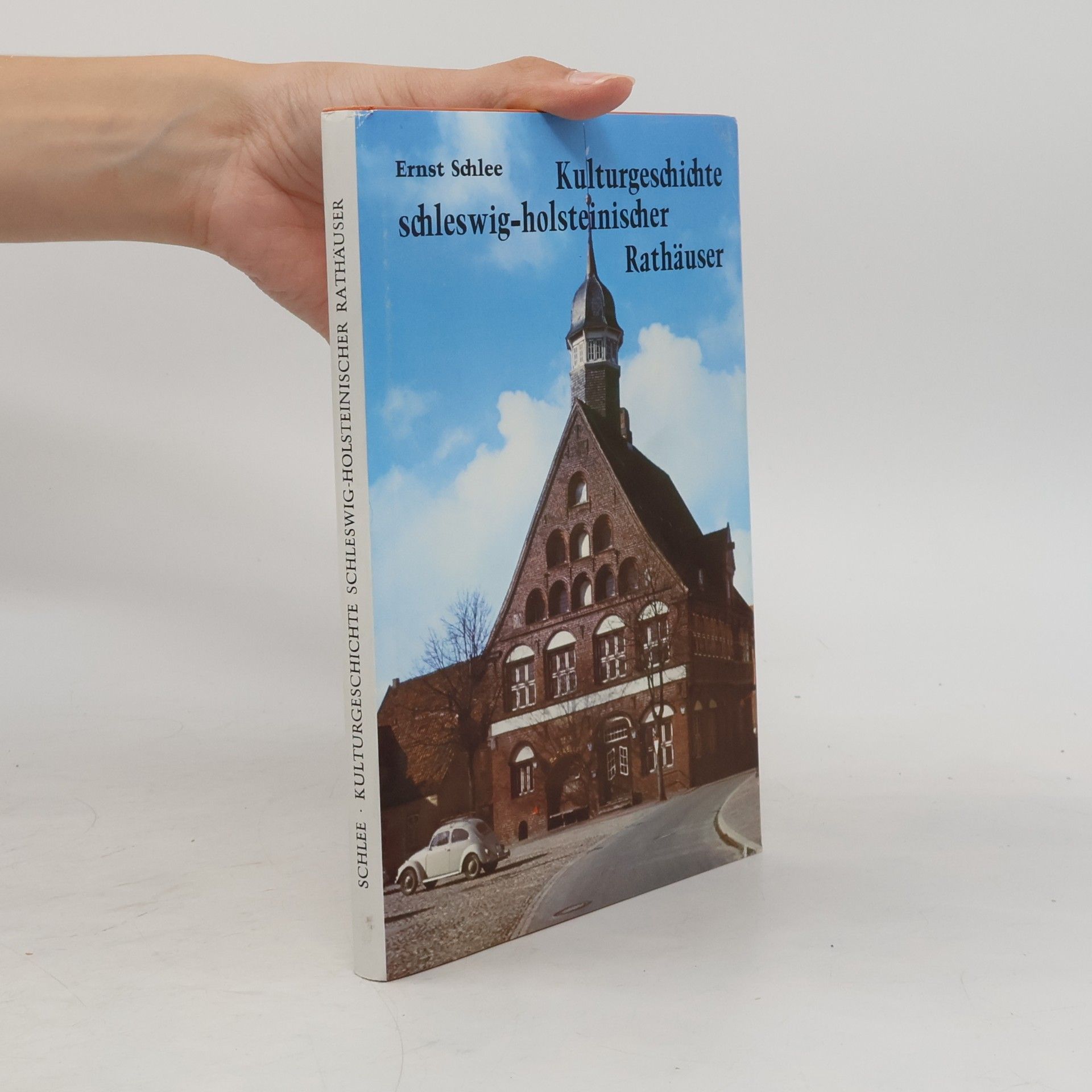 Ernst Schlee Kulturgeschichte schleswig-holsteinischer Rathäuser