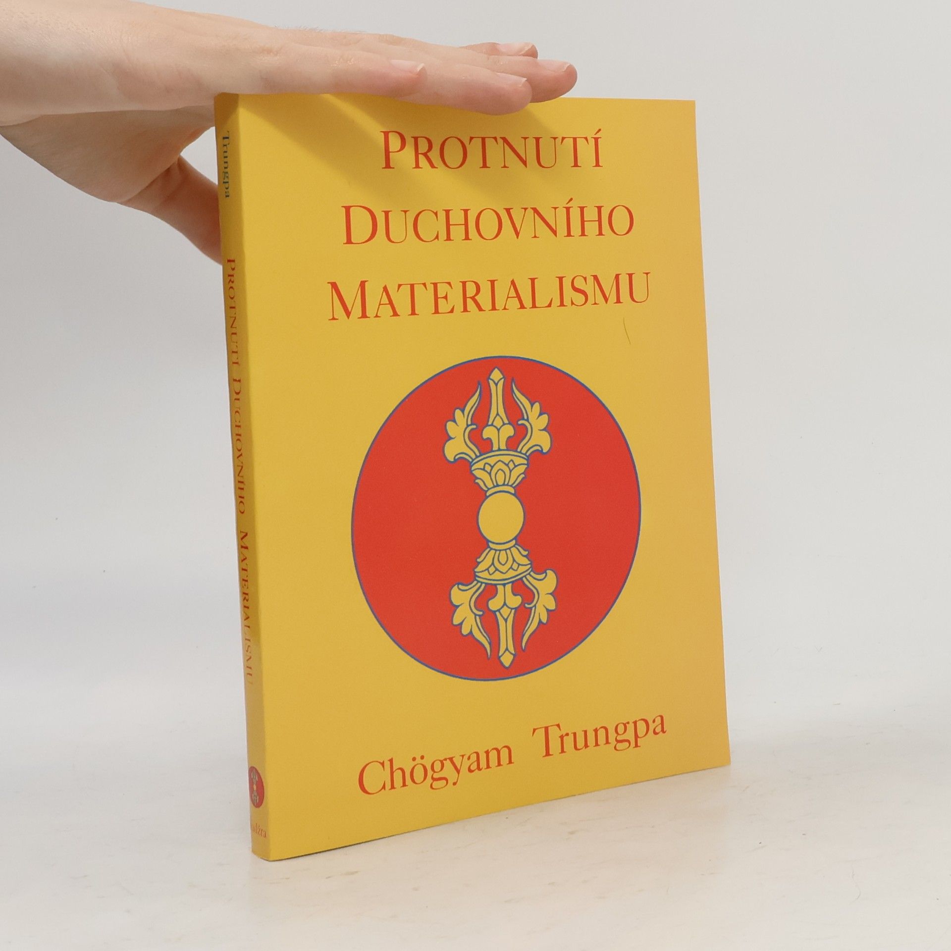 Chögyam Trungpa Protnutí duchovního materialismu