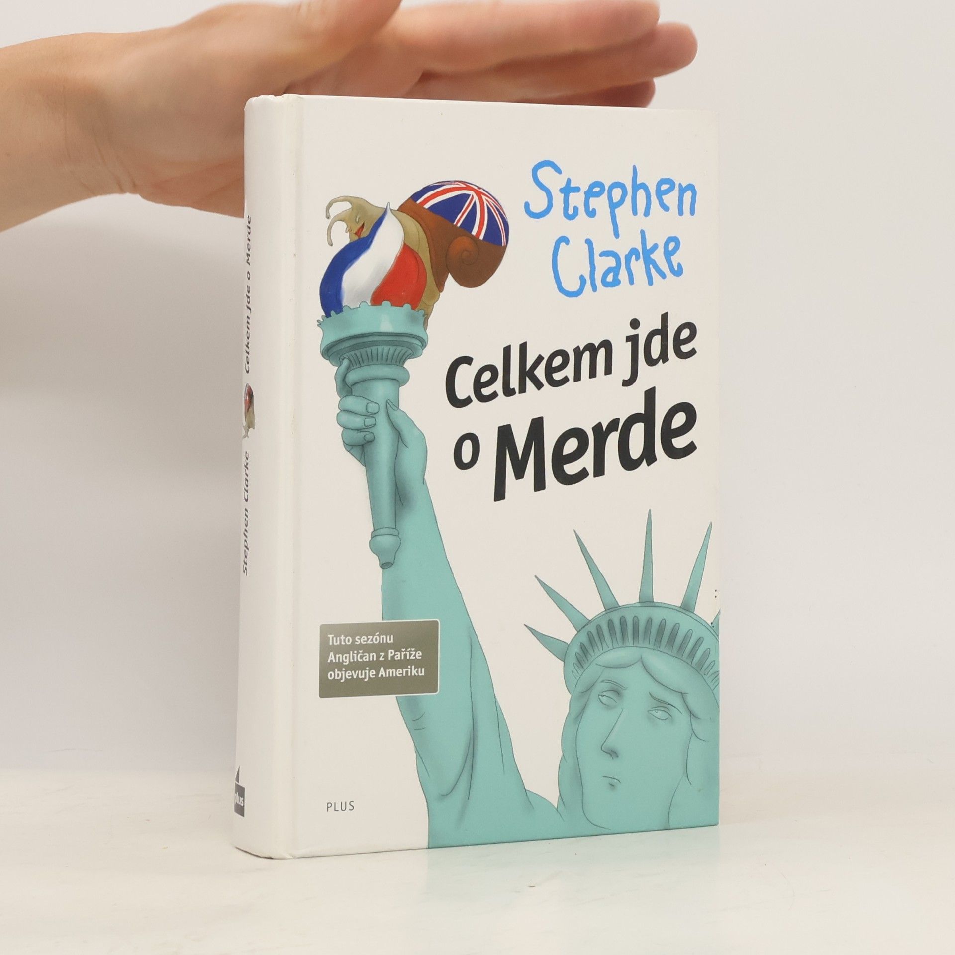 Stephen Clarke Celkem jde o Merde