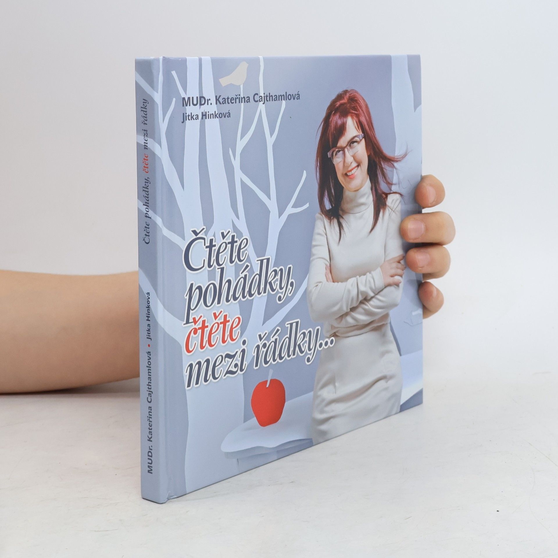 Kateřina Cajthamlová Čtěte pohádky, čtěte mezi řádky...