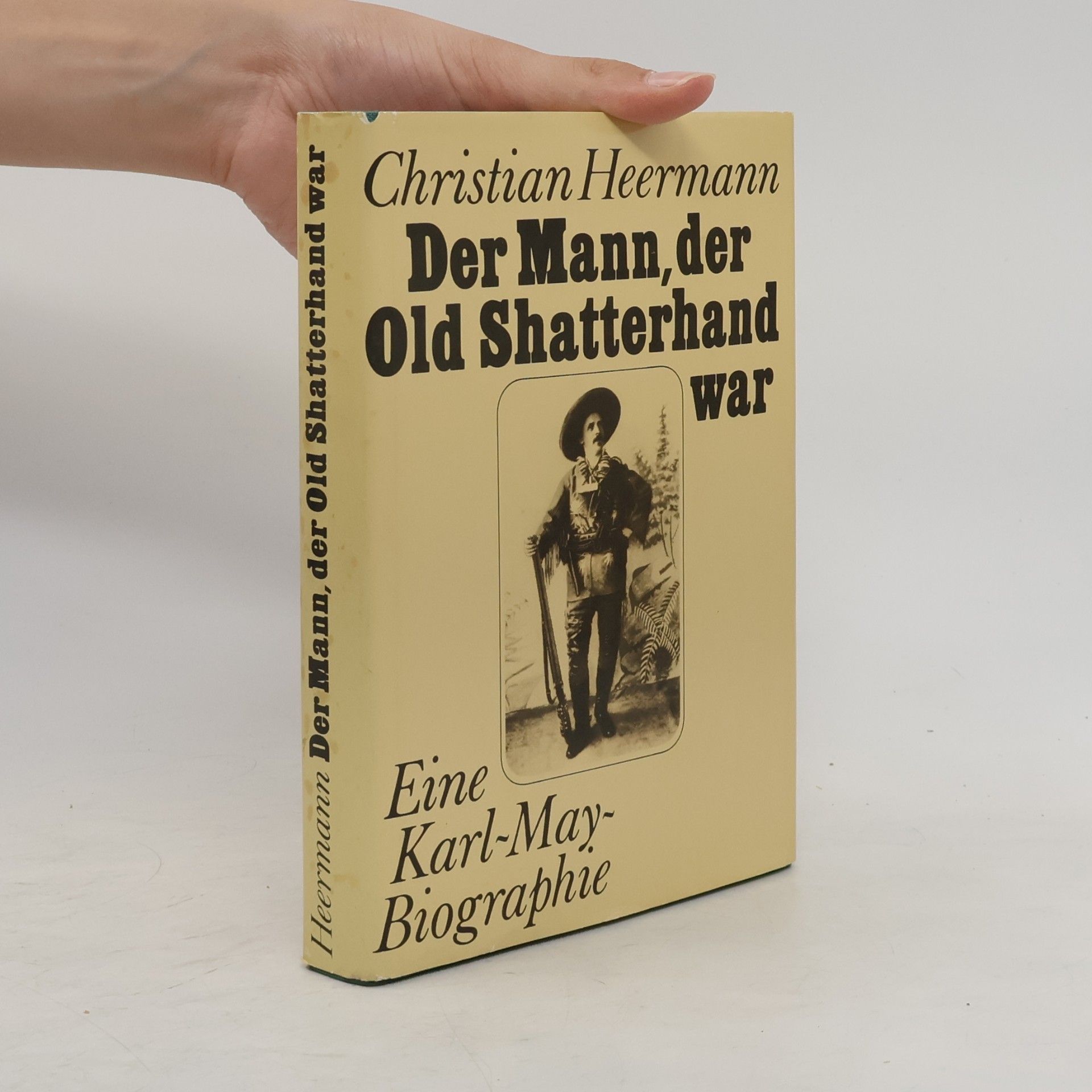 Christian Heermann Der Mann, der Old Shatterhand war