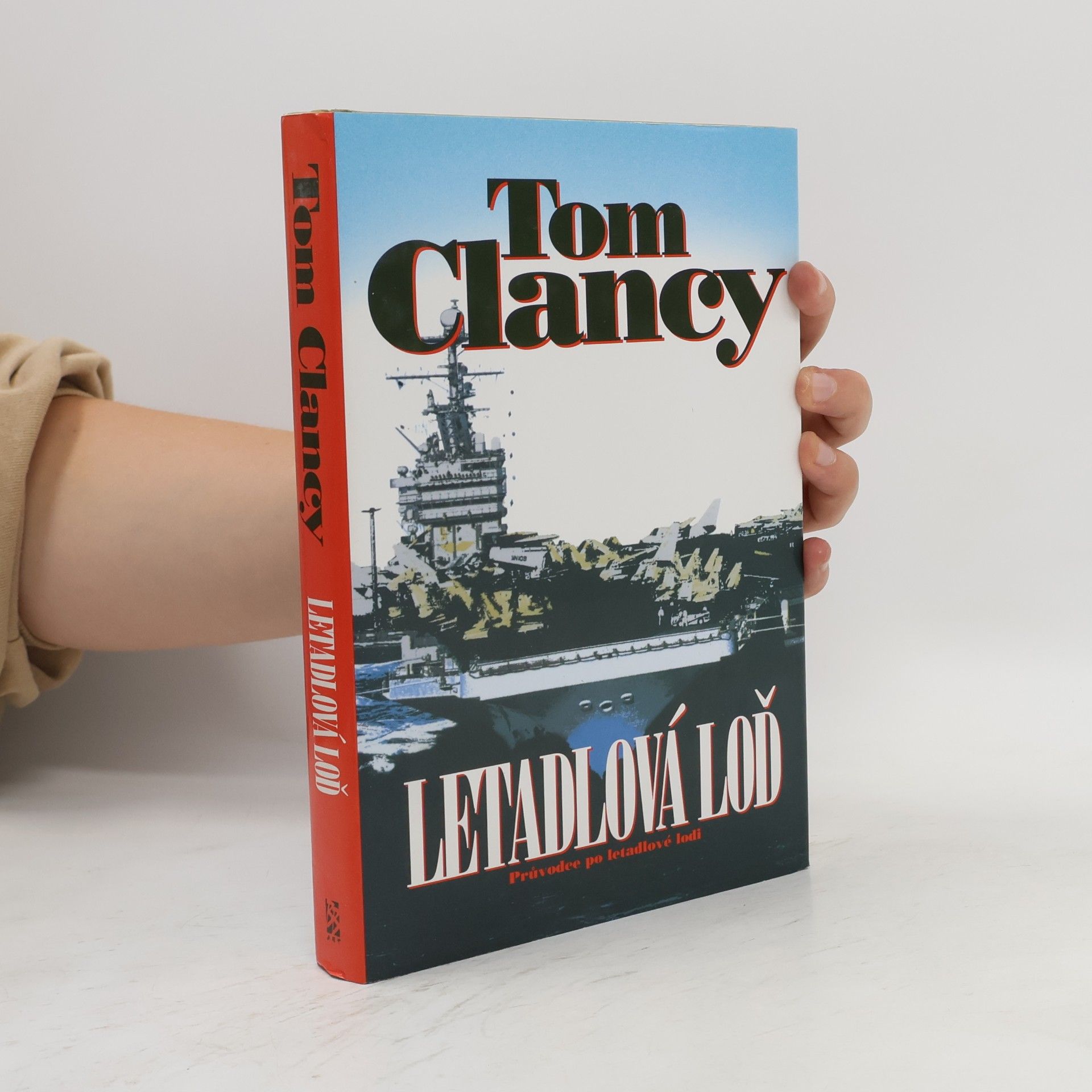 Tom Clancy Letadlová loď : průvodce po letadlové lodi