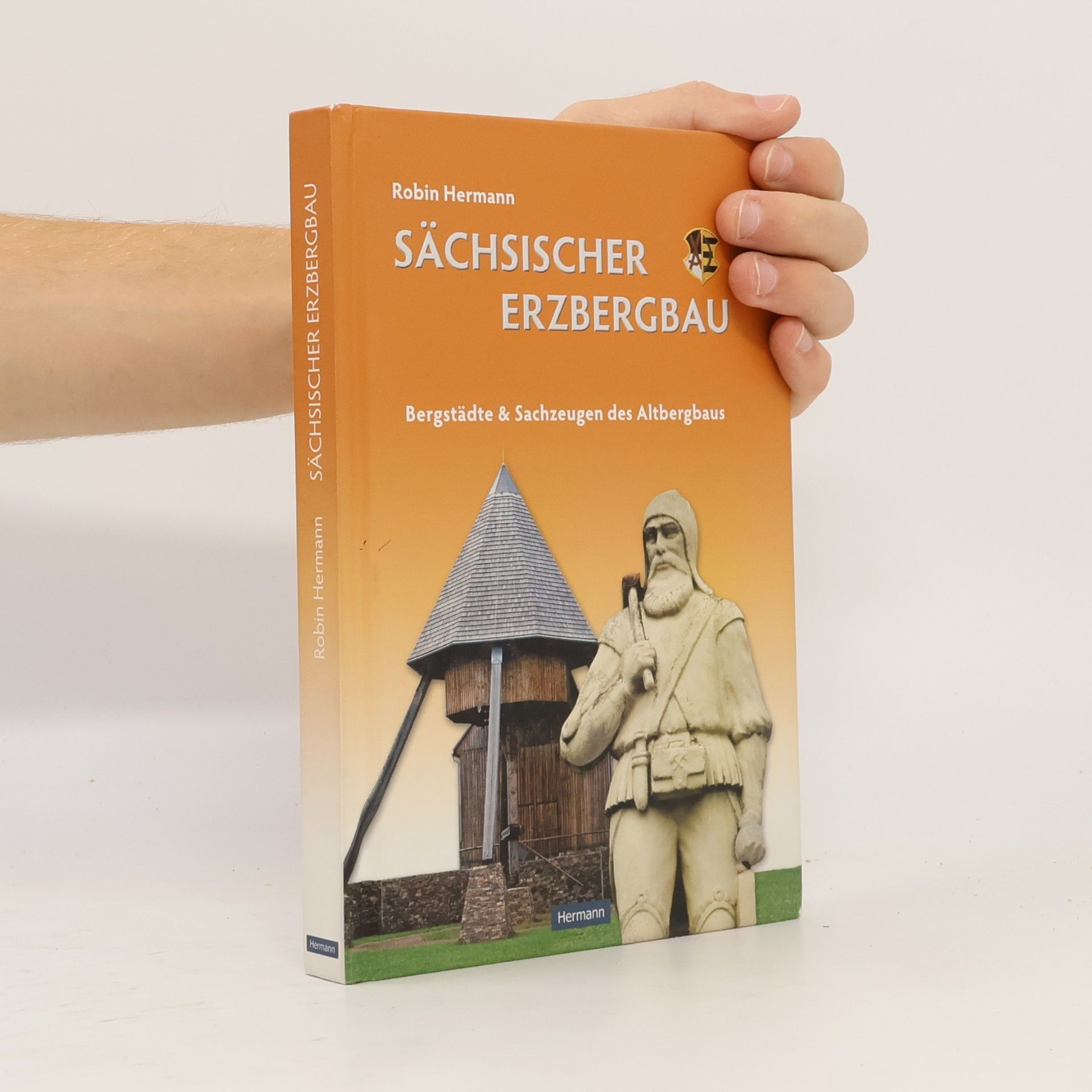 Robin Hermann Sächsischer Erzbergbau