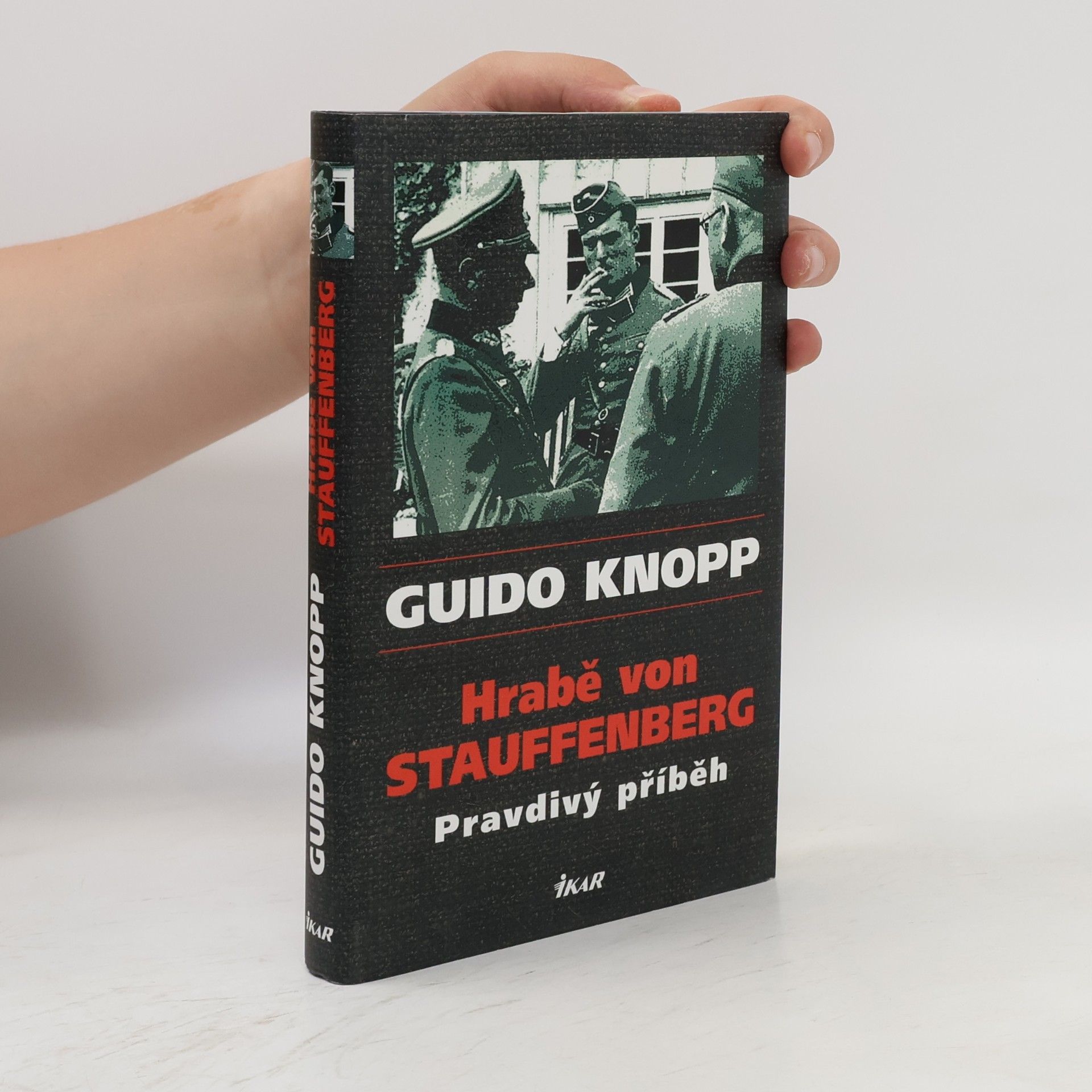 Mario Sporn Hrabě von Stauffenberg : pravdivý příběh
