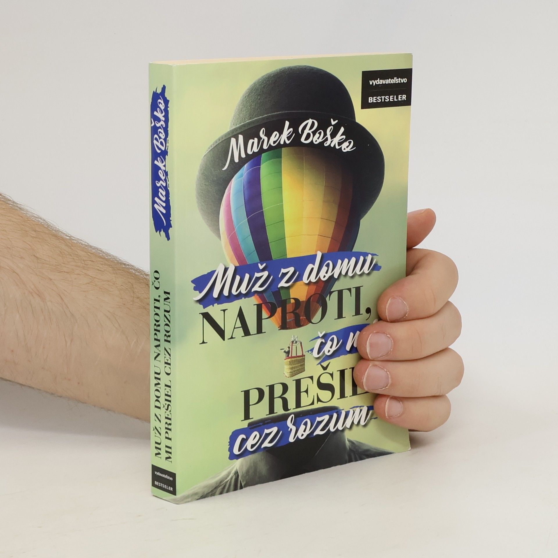 Marek Boško Muž z domu naproti, čo mi prešiel cez rozum