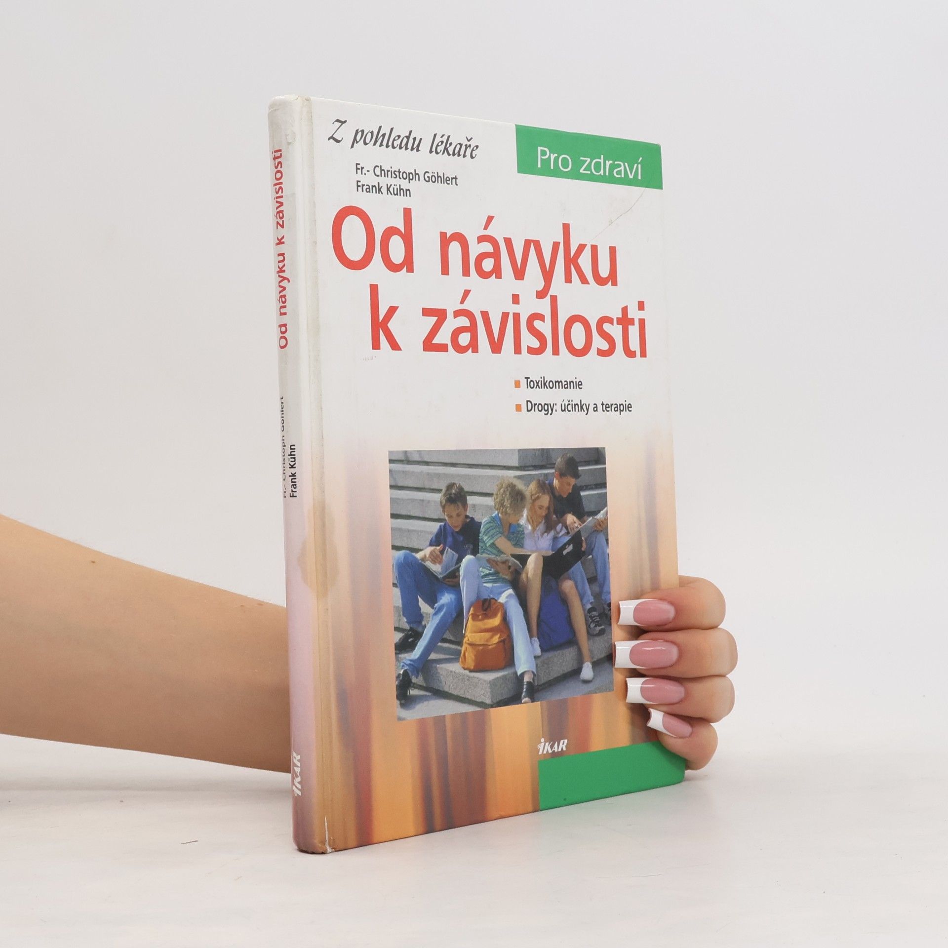Fr. Christoph Göhlert Od návyku k závislosti. Toxikomanie, drogy. Účinky a terapie