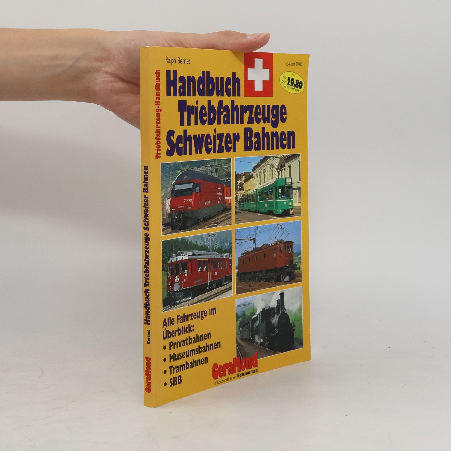 Ralph Bernet Handbuch Schweizer Triebfahrzeuge
