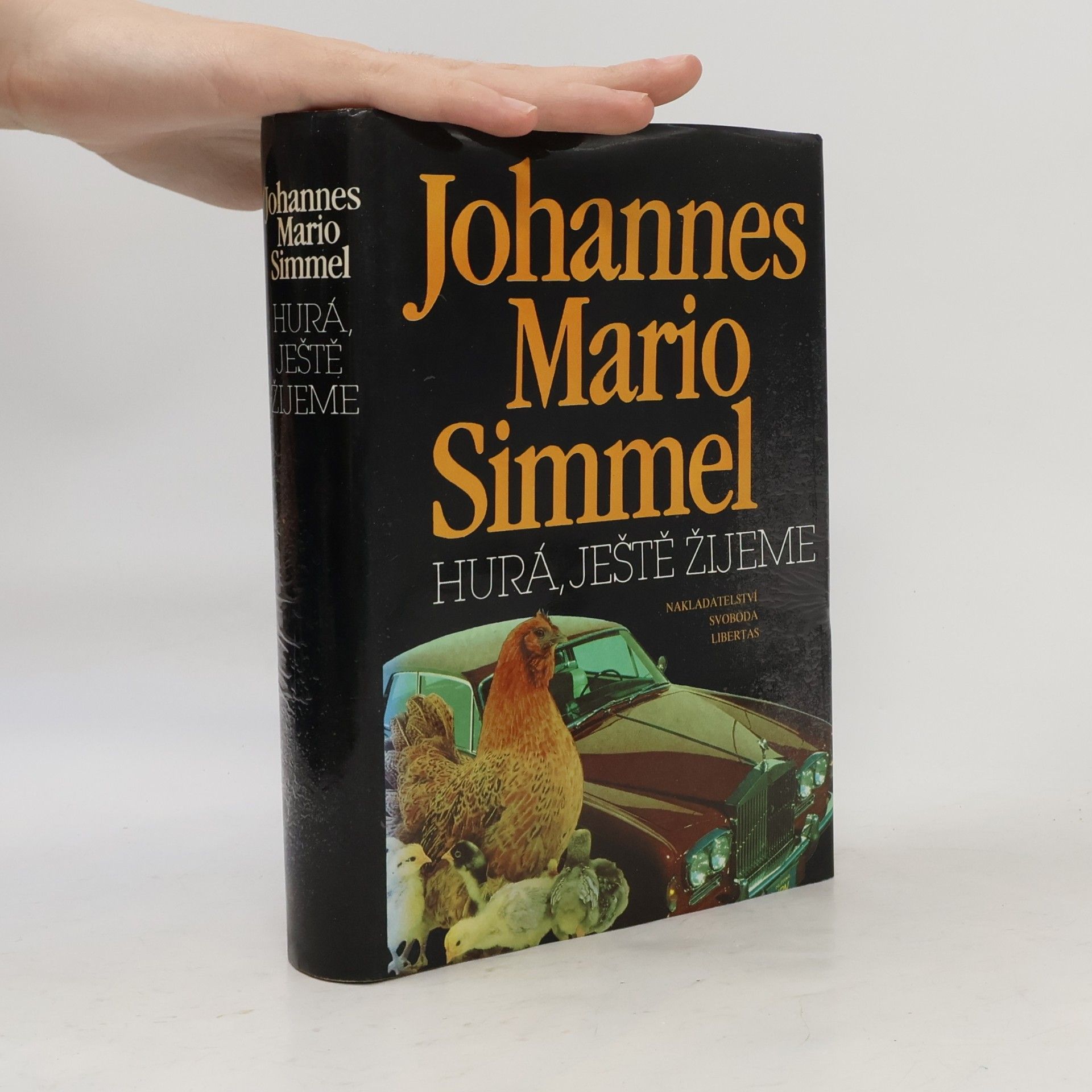 Johannes Mario Simmel Hurá, ještě žijeme