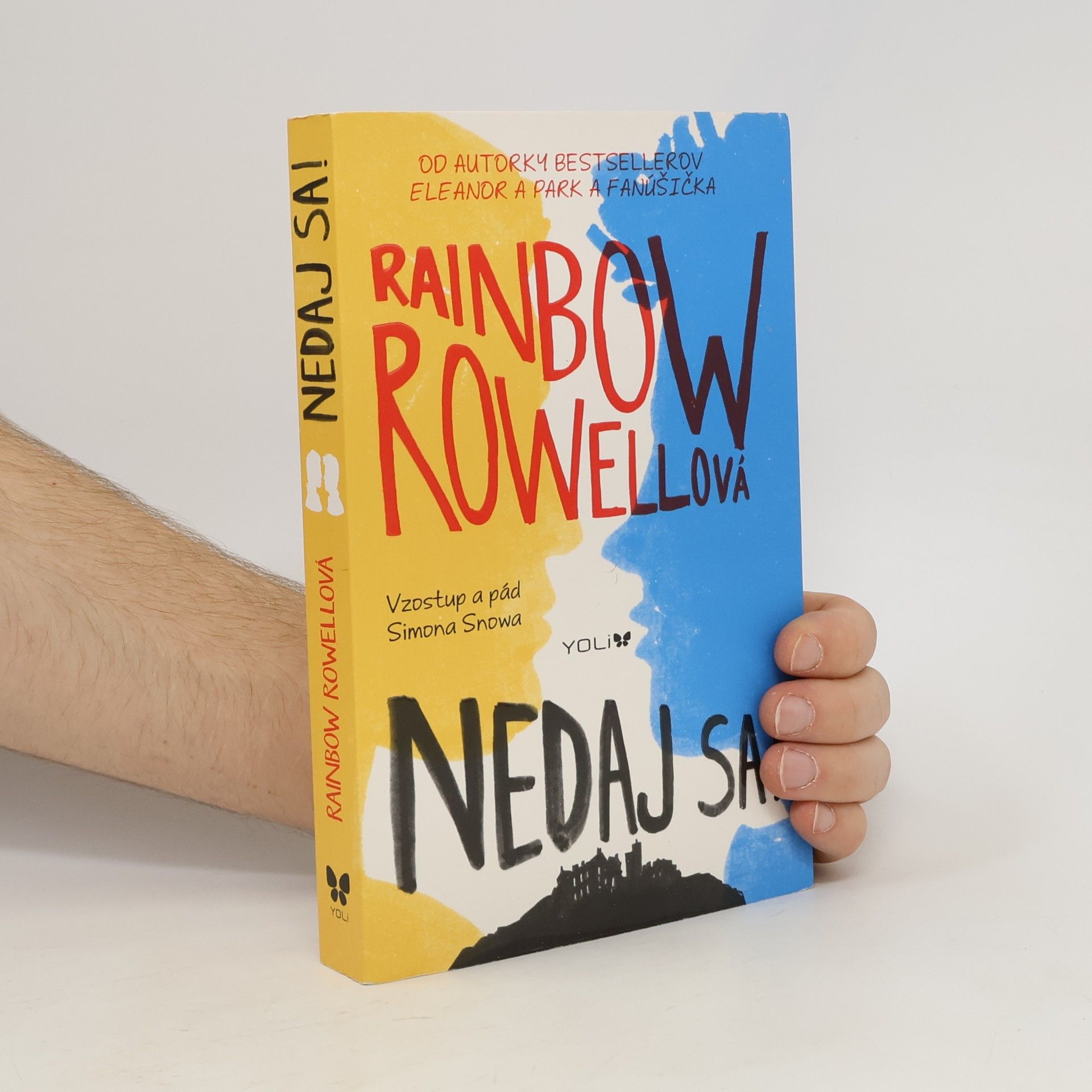 Rainbow Rowell Nedaj sa! Vzostup a pád Simona Snowa
