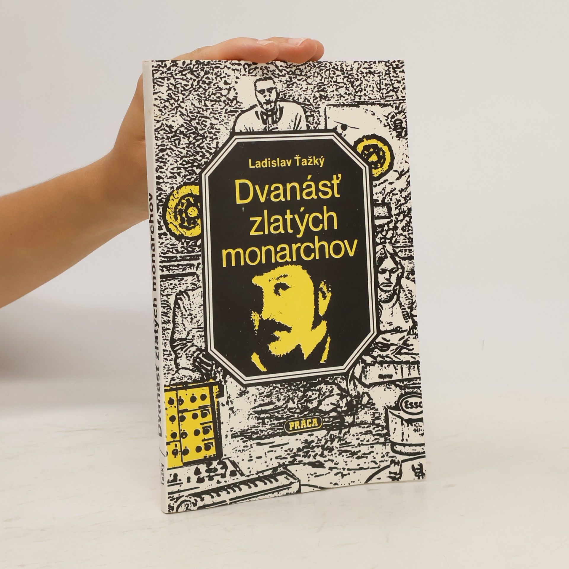 Ladislav Ťažký Dvanásť zlatých monarchov