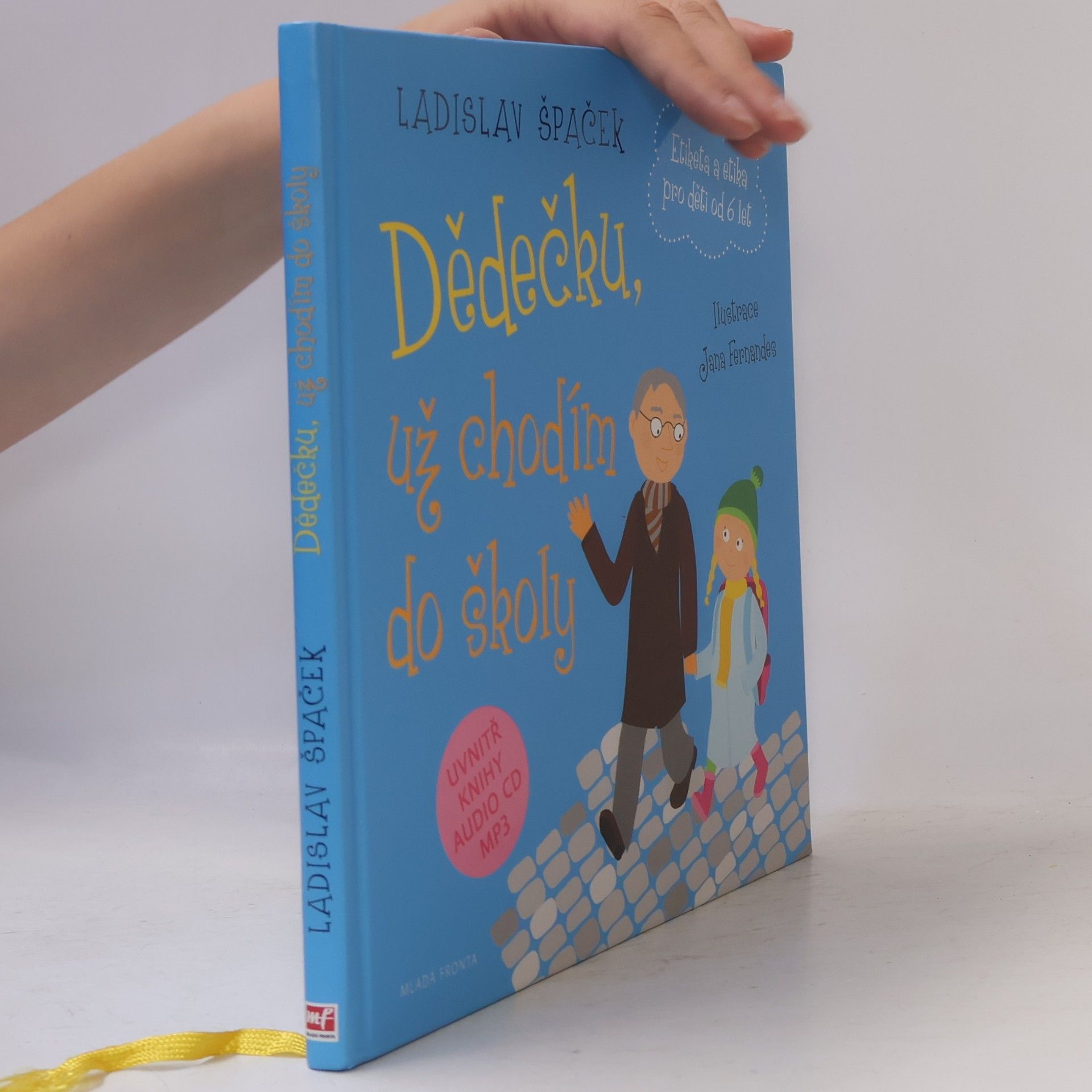 Ladislav Špaček Dědečku, už chodím do školy: Etiketa pro kluky a holčičky od 6 let
