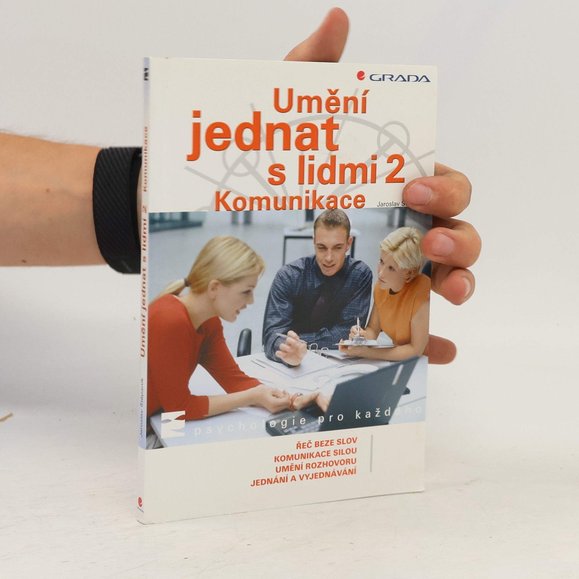 Jaroslav Štěpaník Umění jednat s lidmi. 2, Komunikace