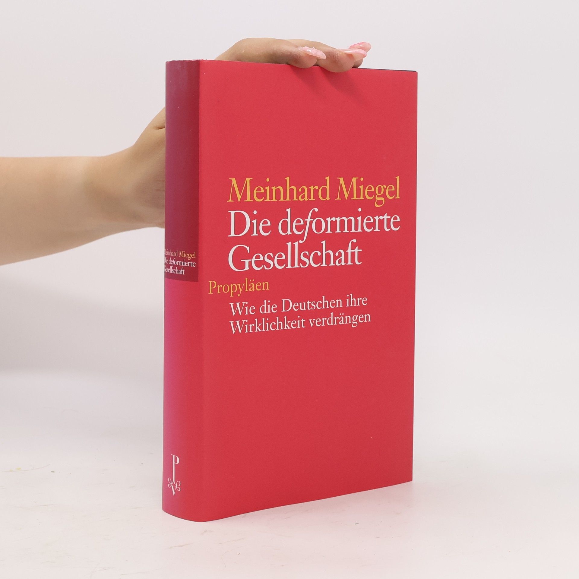 Meinhard Miegel Die deformierte Gesellschaft