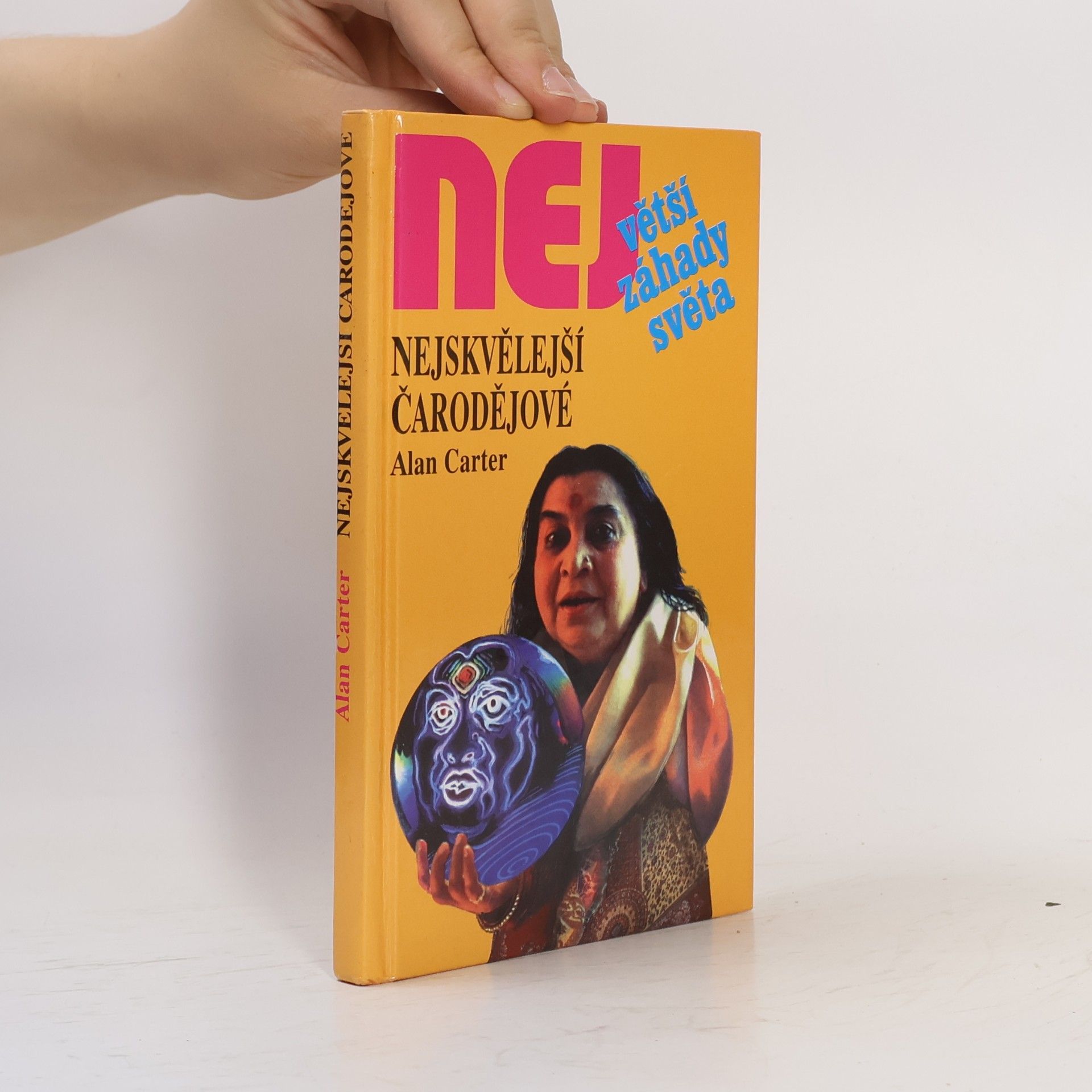 Alan Carter Největší záhady světa. Nejskvělejší čarodějové
