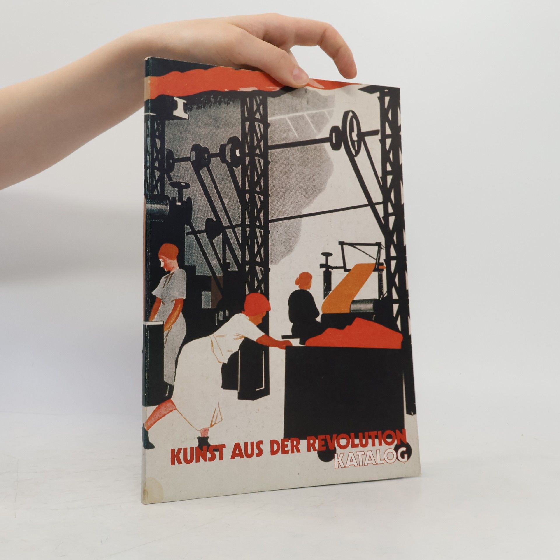 Autores varios Kunst aus der Revolution. Katalog