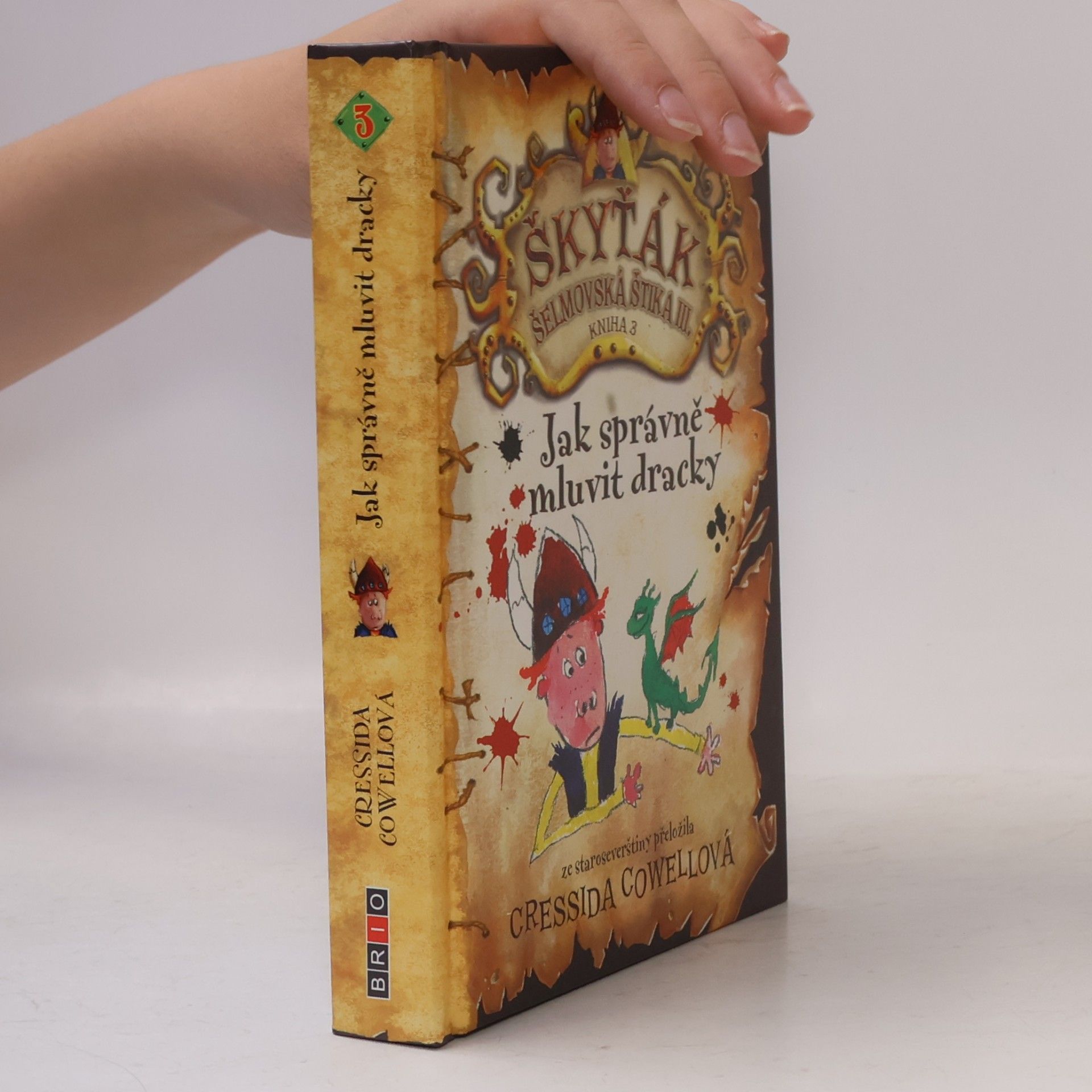 Cressida Cowell Jak správně mluvit dracky : Škyťák Šelmovská Štika III.