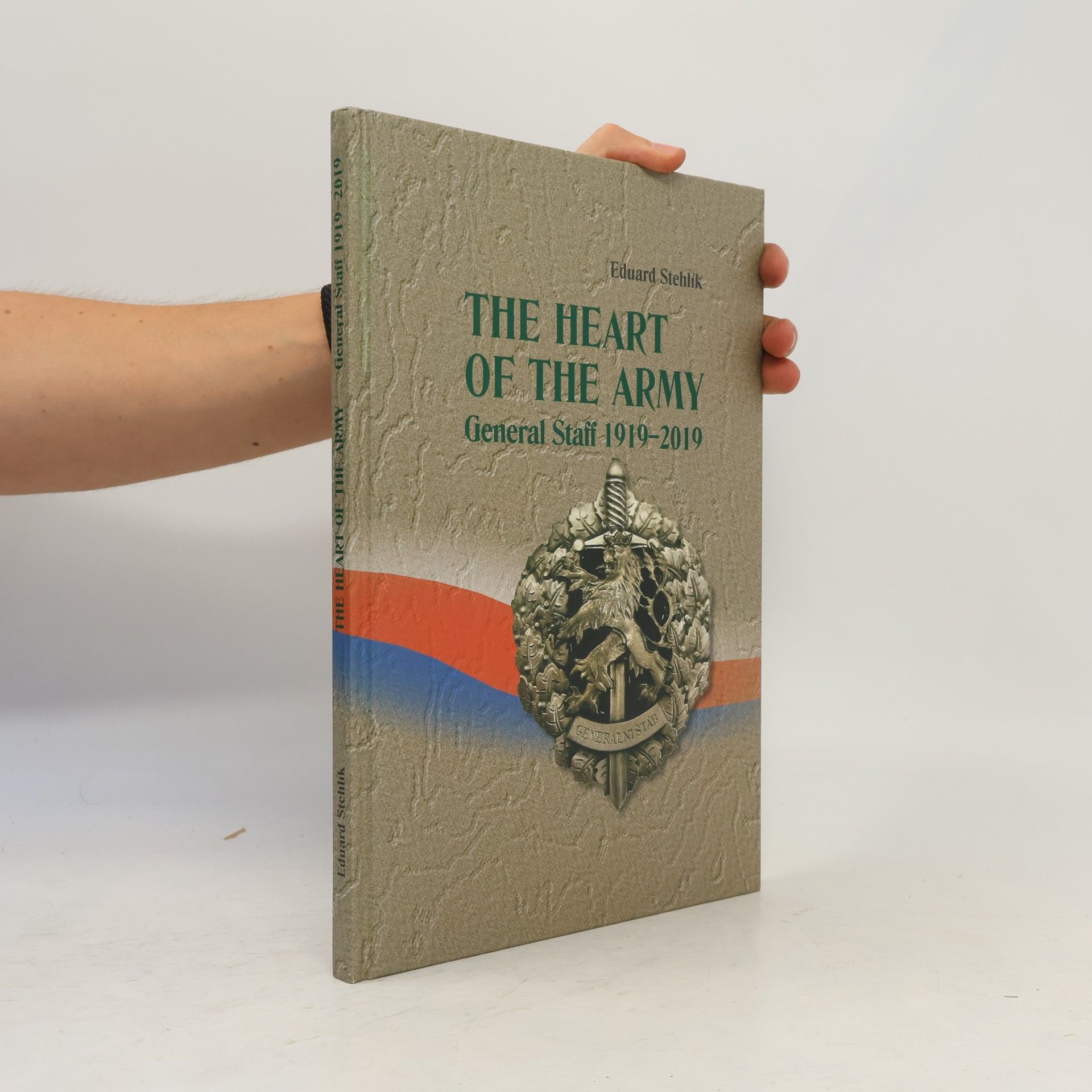 Eduard Stehlík The Heart of the Army