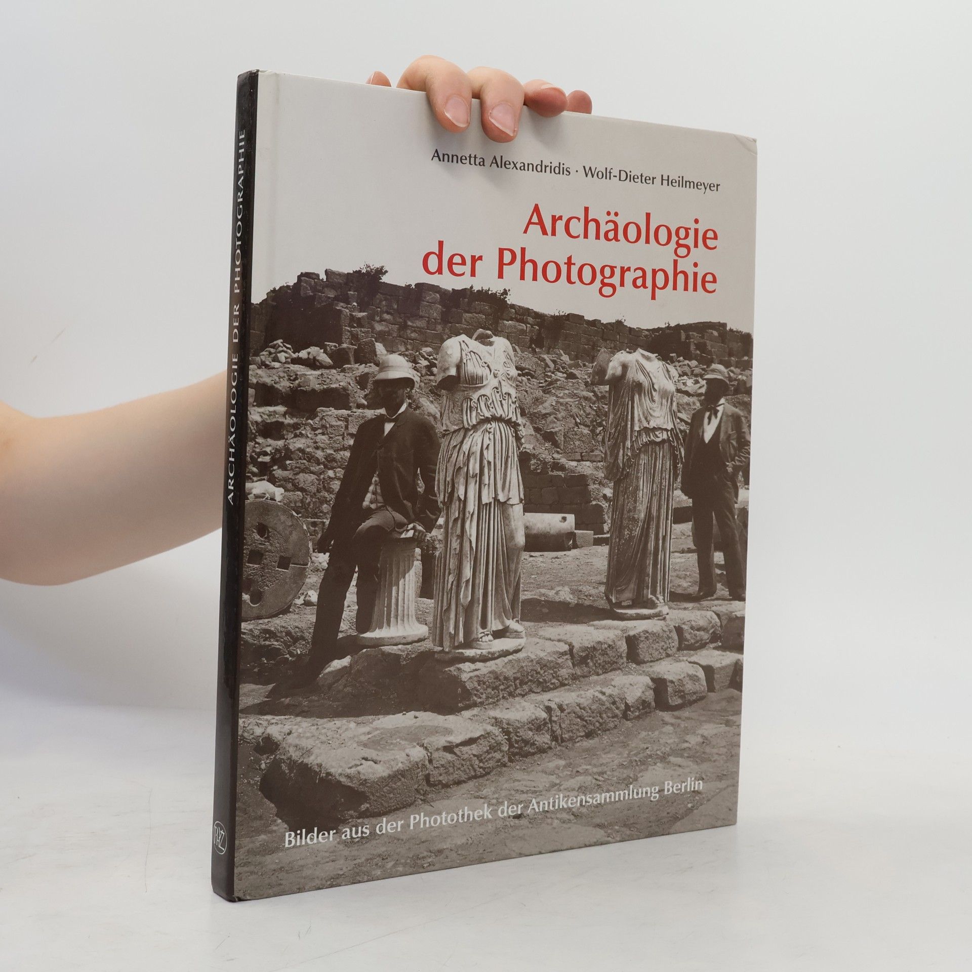 Annetta Alexandridis Archäologie der Photographie