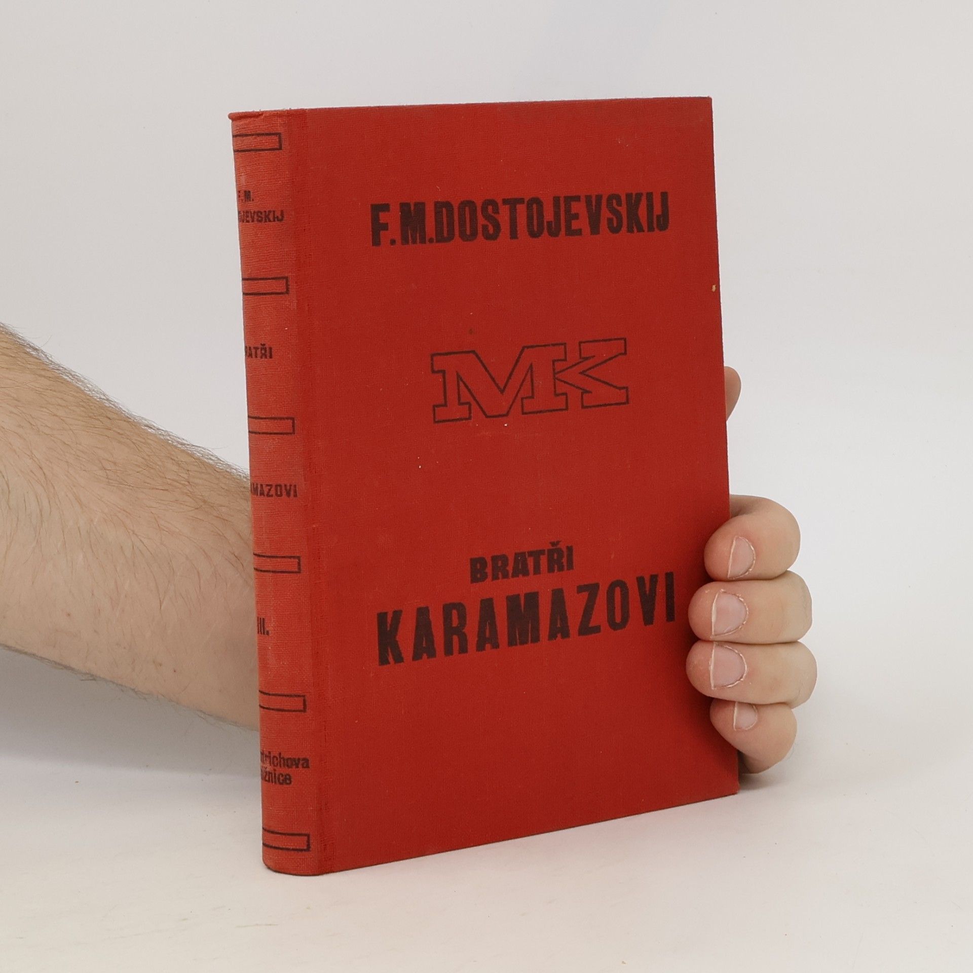 Fjodor Michailowitsch Dostojewski Bratři Karamazovi. Díl III.