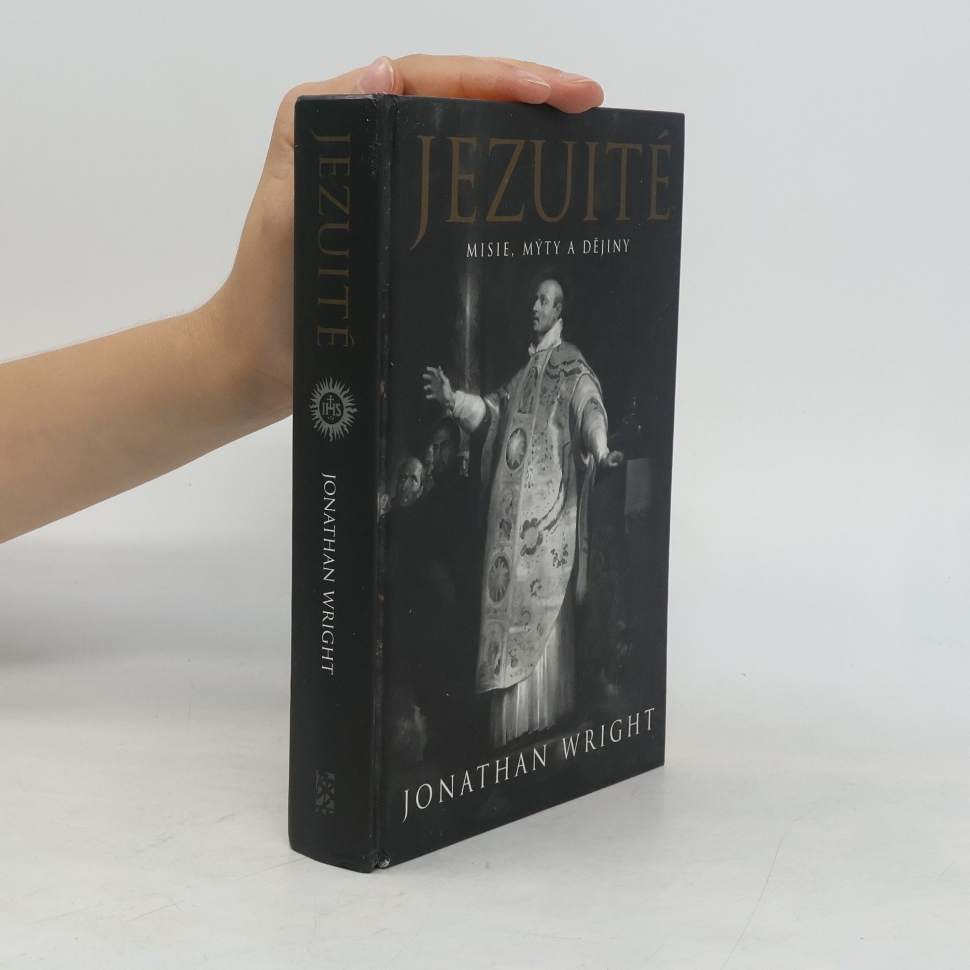Jonathan Wright Jezuité : misie, mýty a dějiny