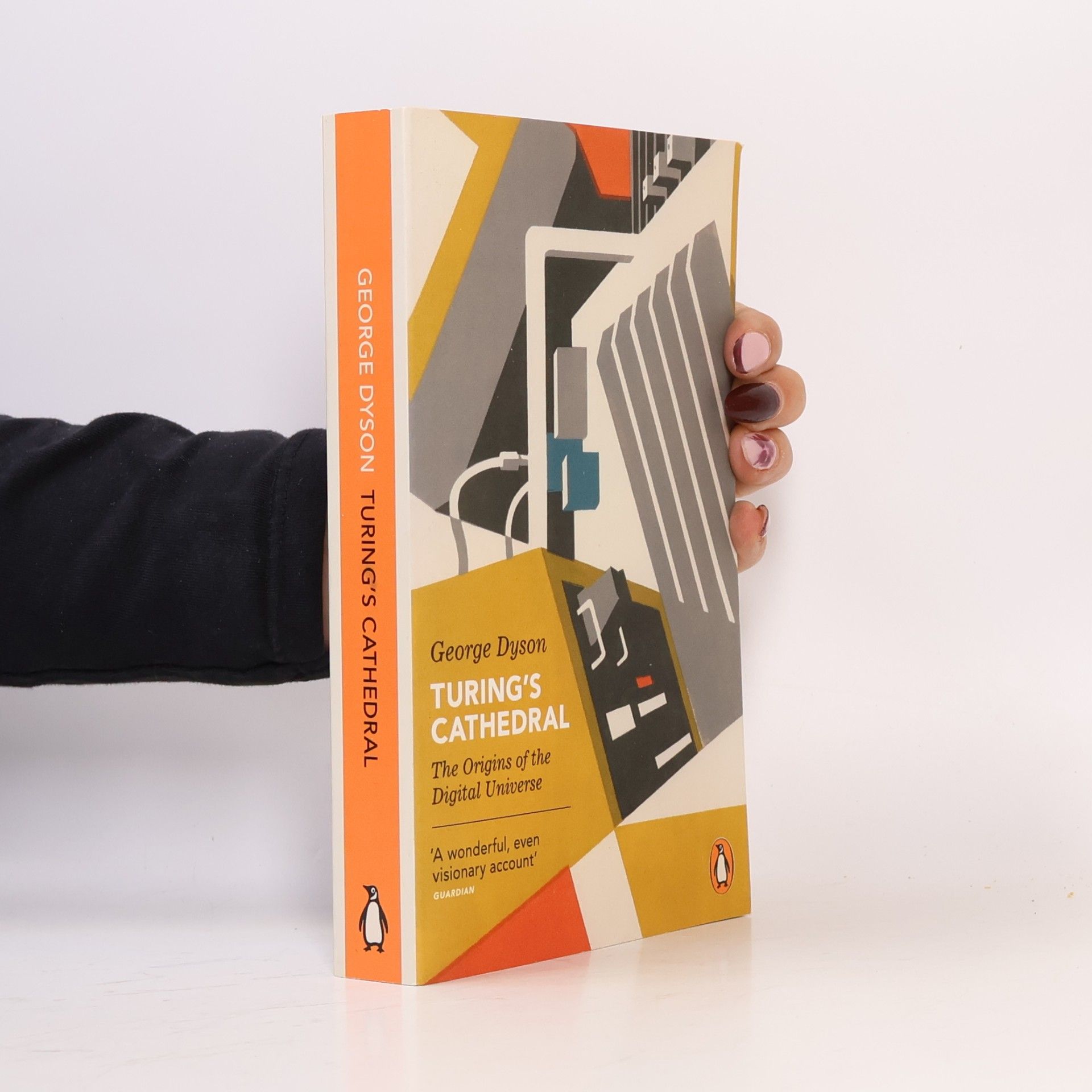 George Dyson Turing's cathedral : the origins of the digital universe